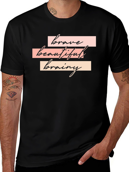 Brave Beautiful Brainy Black T-Shirt