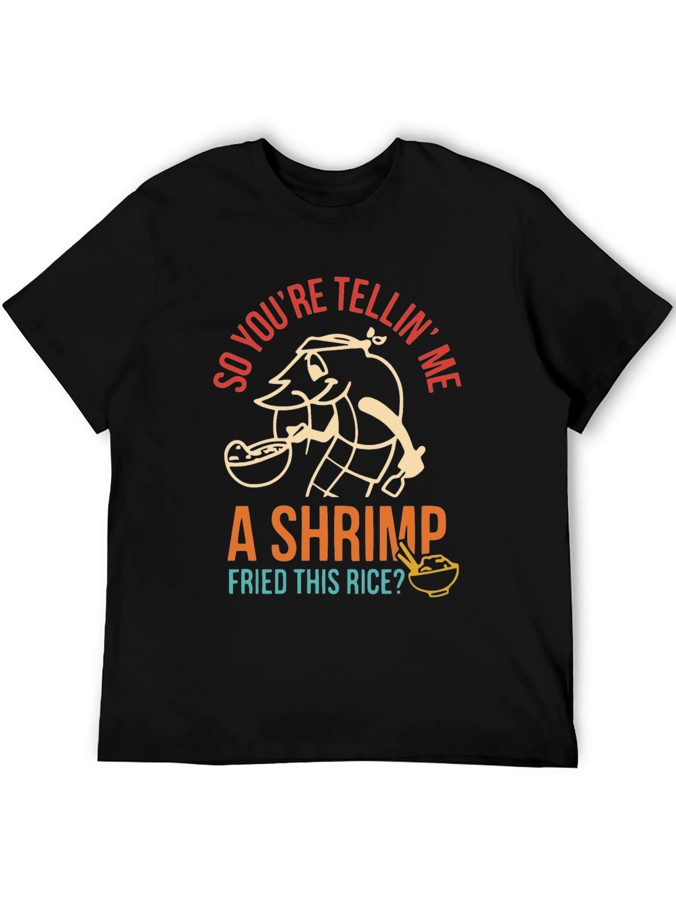 Shrimp Fried Rice T-Shirt - Funny Foodie Tee