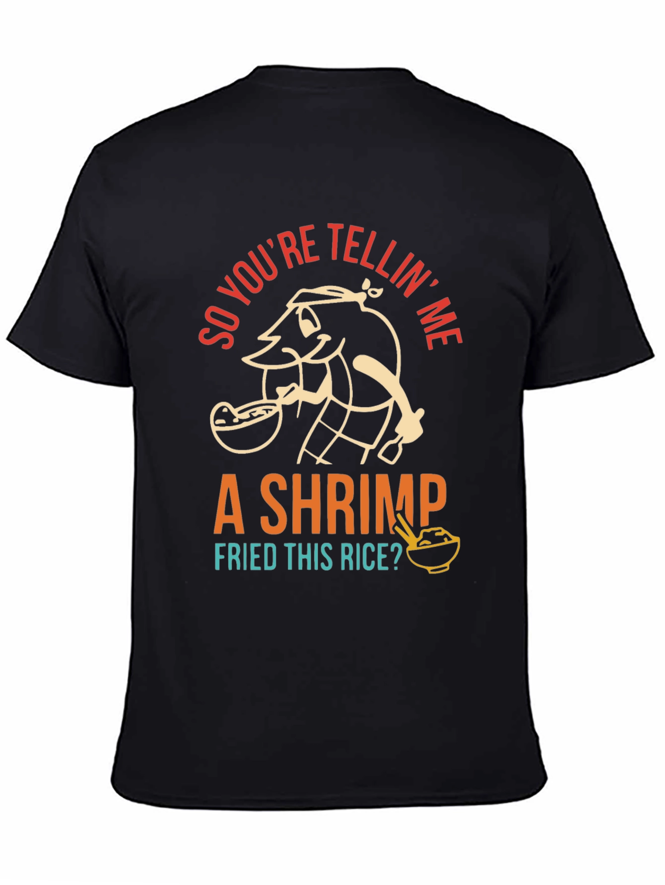 Shrimp Fried Rice T-Shirt - Funny Foodie Tee