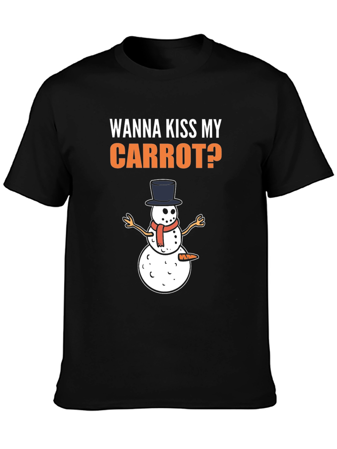Wanna Kiss My Carrot? Funny Snowman Christmas T-Shirt