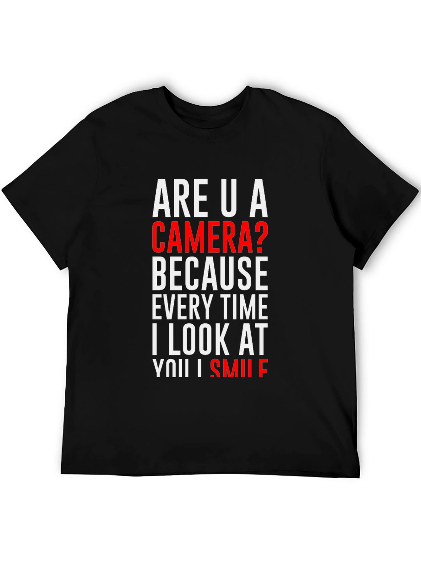 Are U a Camera? Novelty Graphic T-Shirt