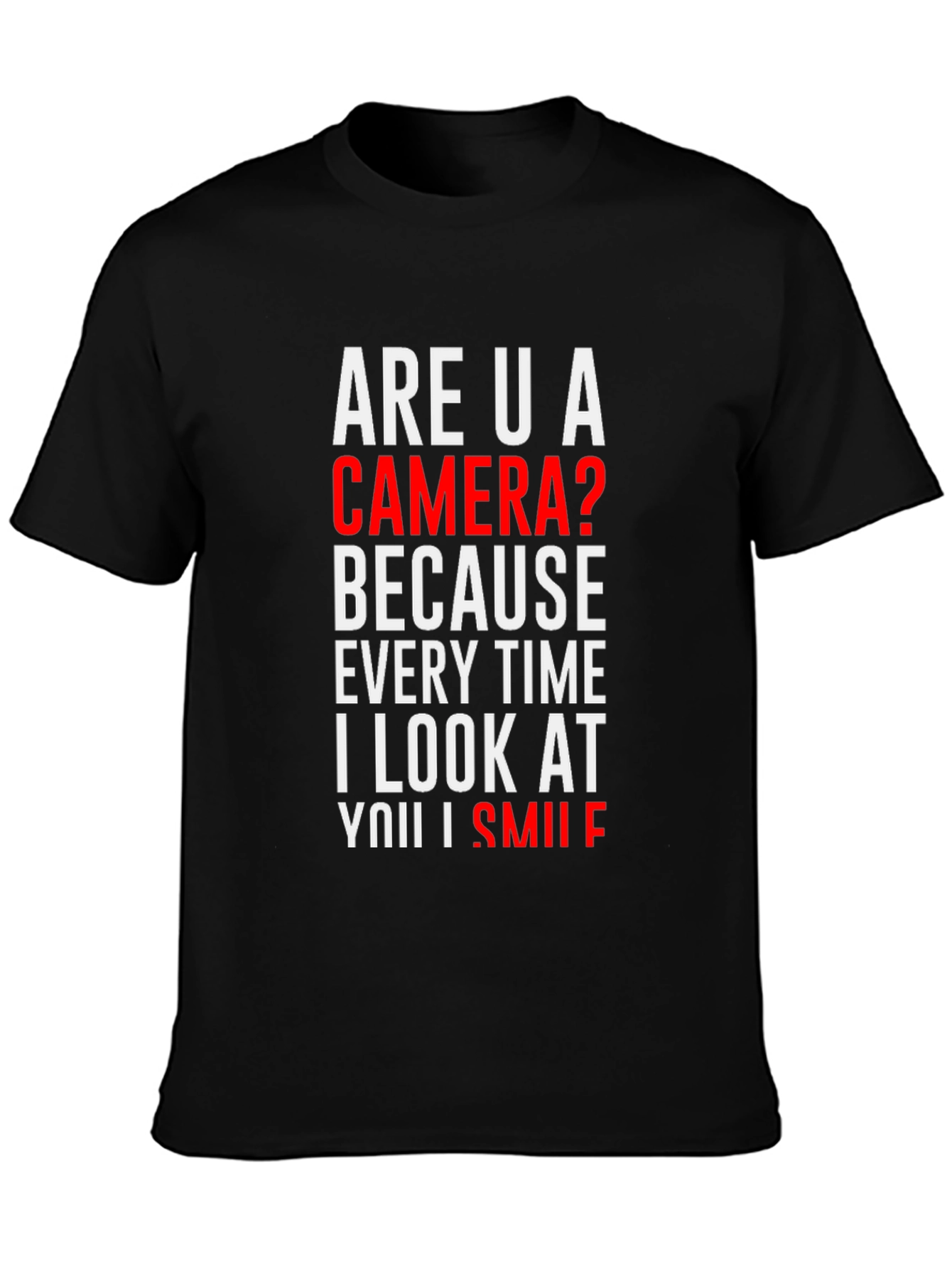 Are U a Camera? Novelty Graphic T-Shirt