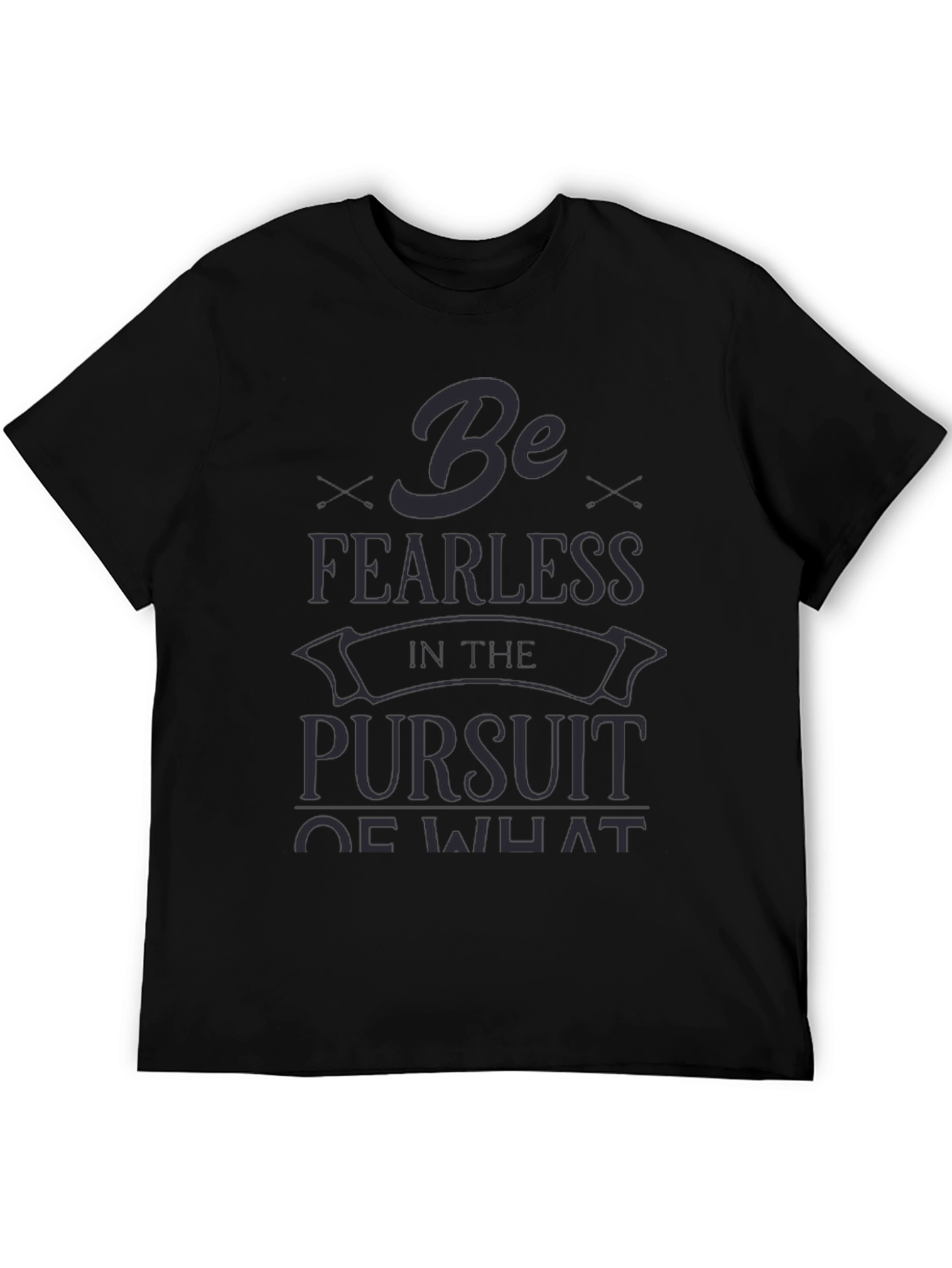 Be Fearless Graphic Tee - Black Crew Neck T-Shirt