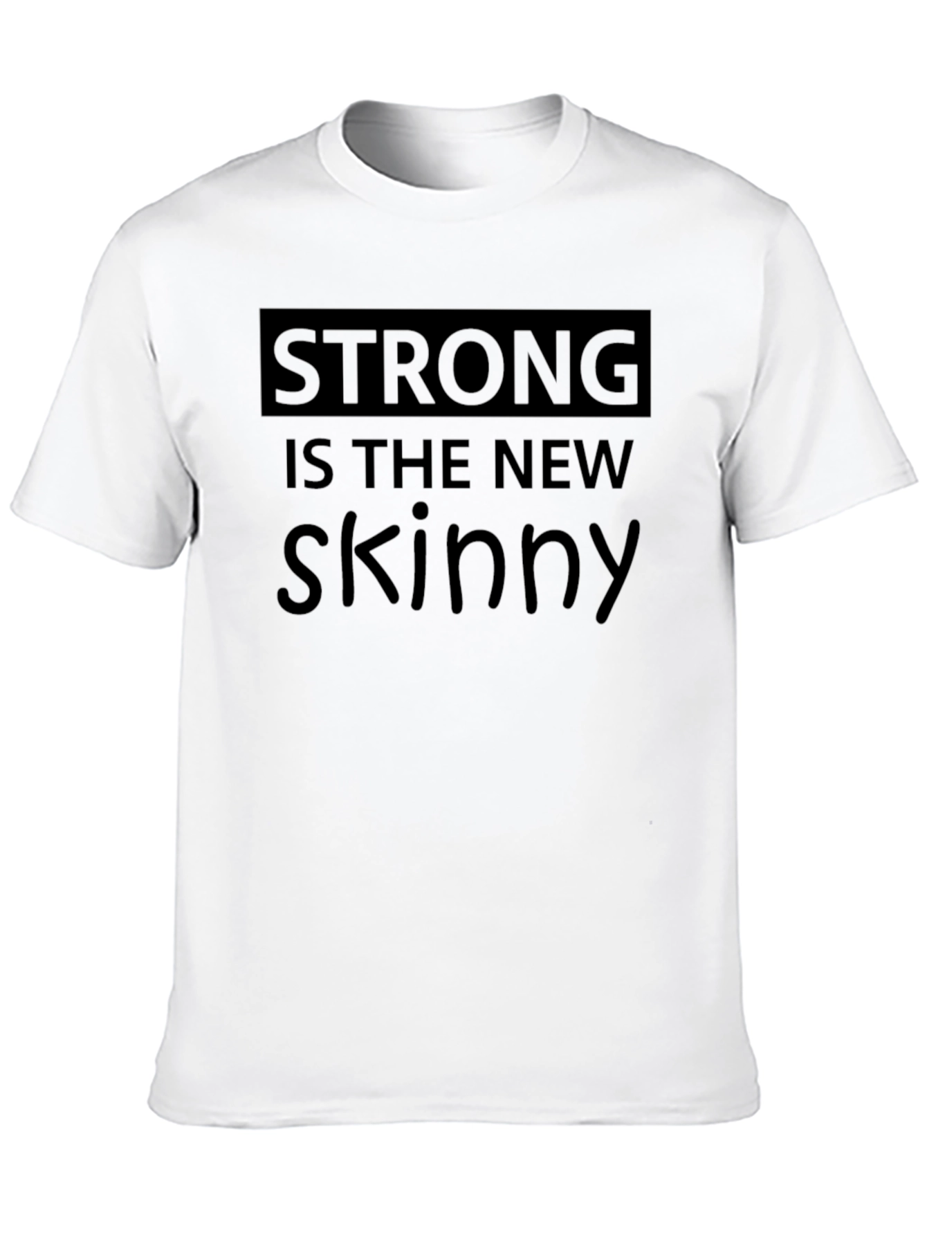 Strong is the New Skinny Graphic Tee - Black