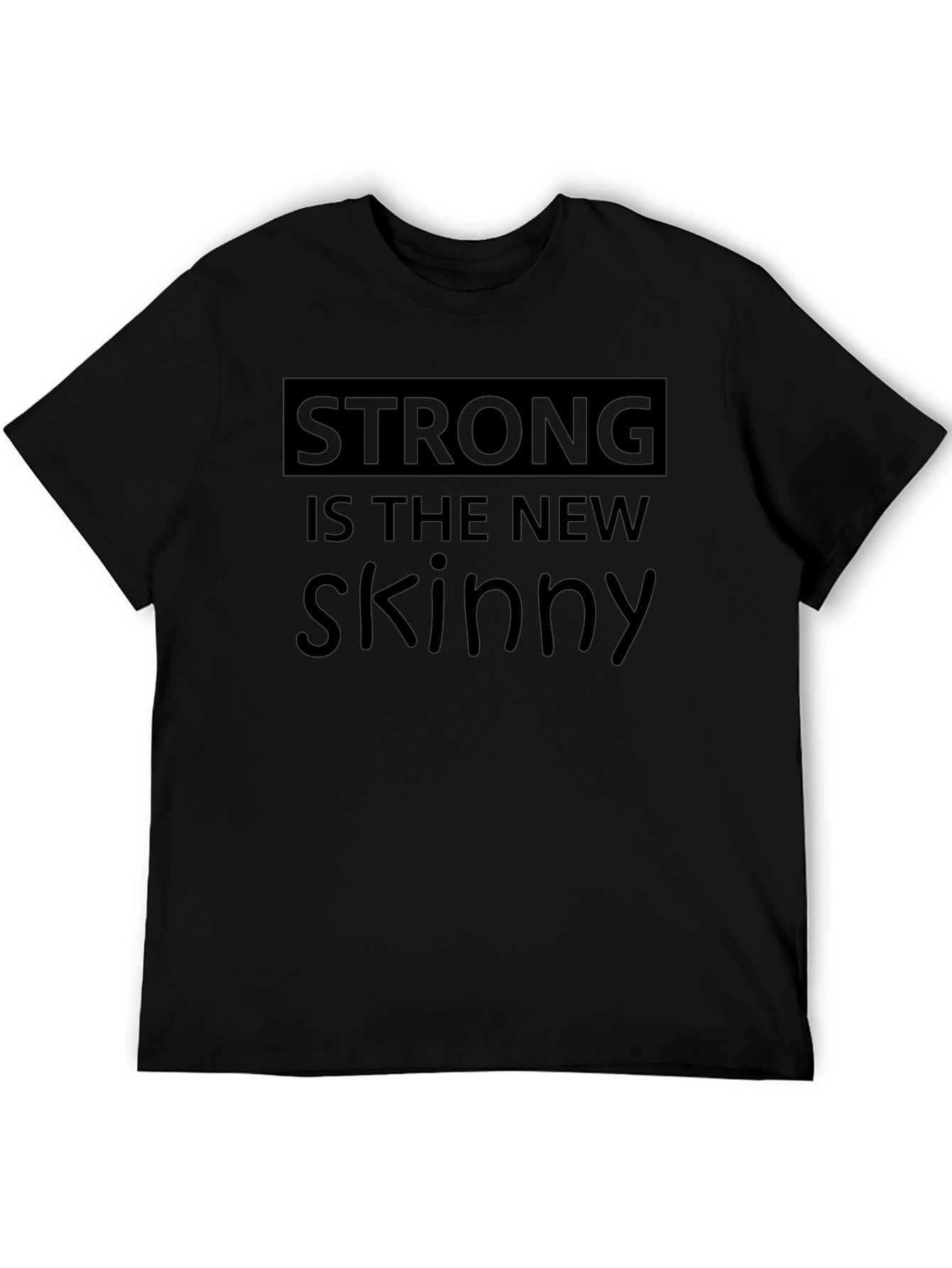 Strong is the New Skinny Graphic Tee - Black