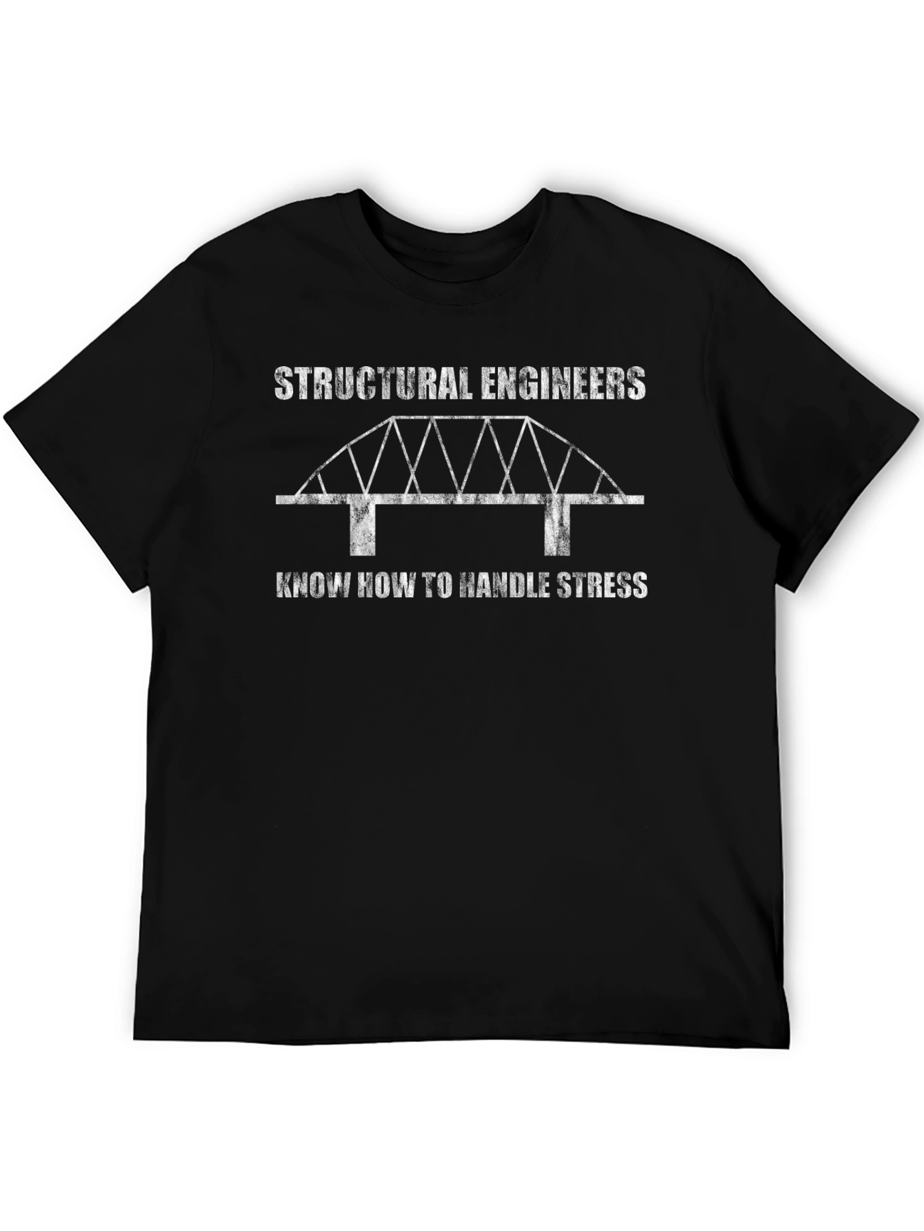 Structural Engineers Handle Stress T-Shirt