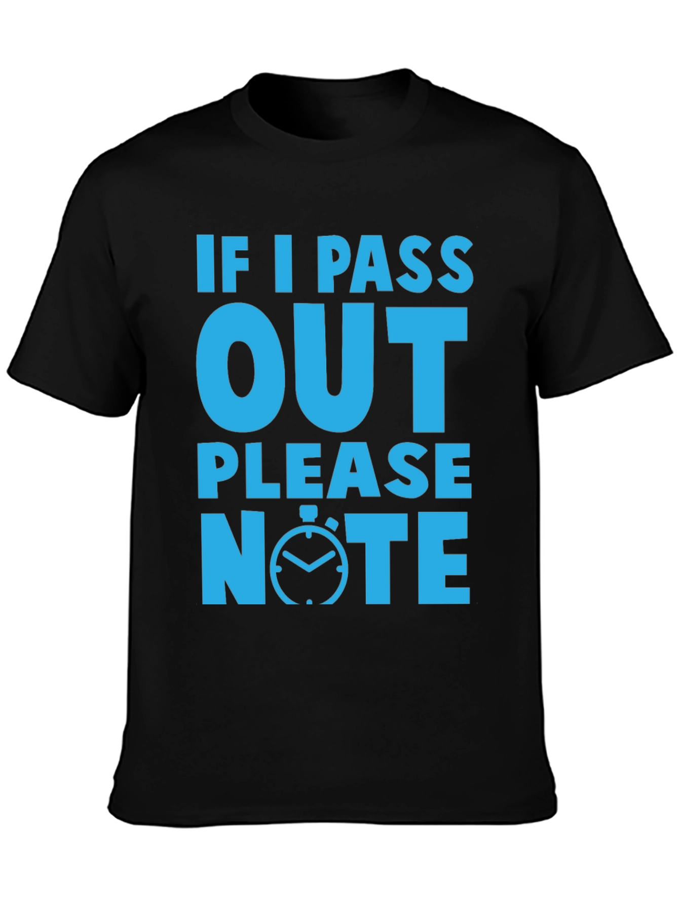 Funny If I Pass Out Please Note Black T-Shirt