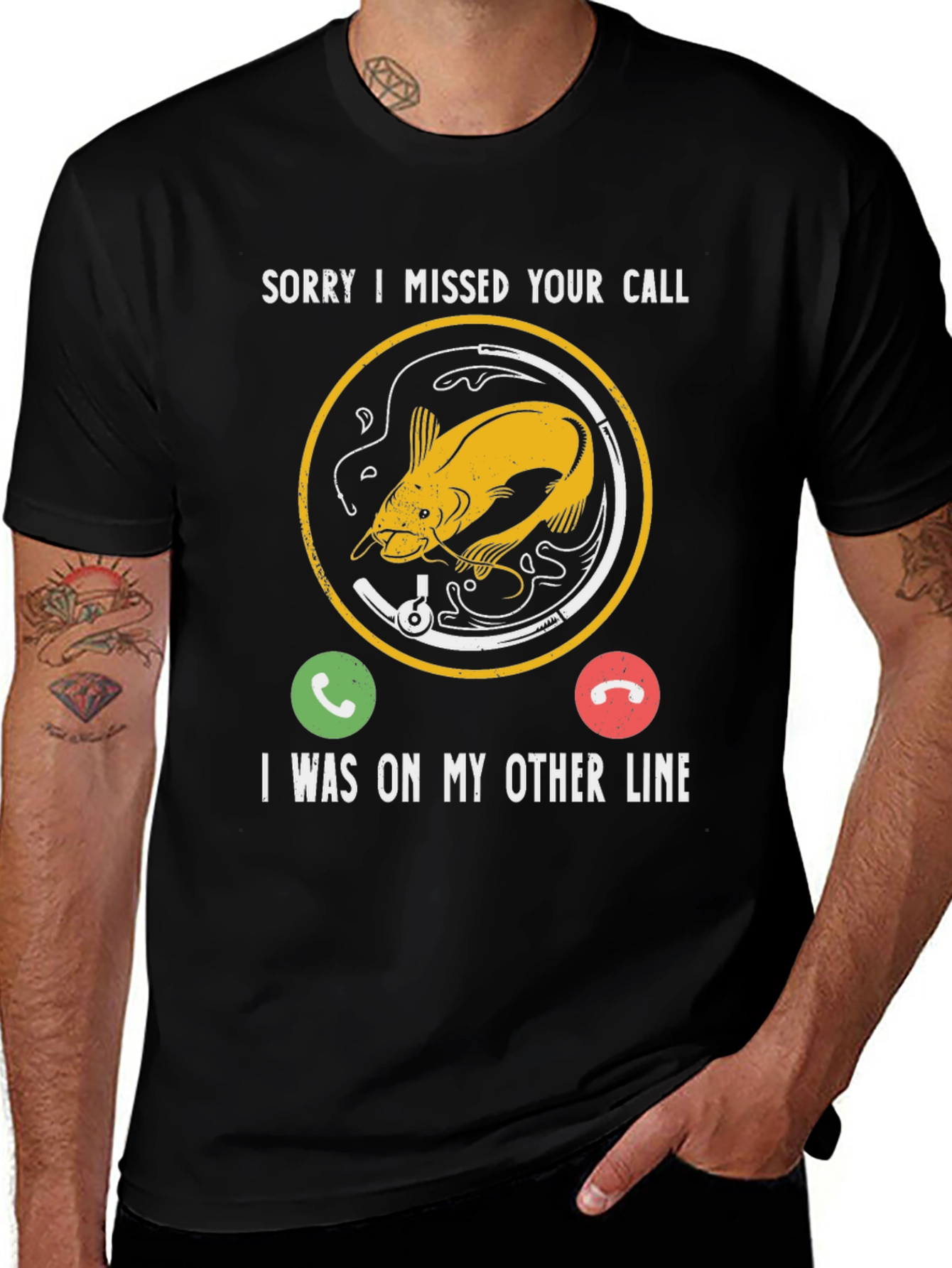 Sorry I Missed Your Call Fishing T-Shirt