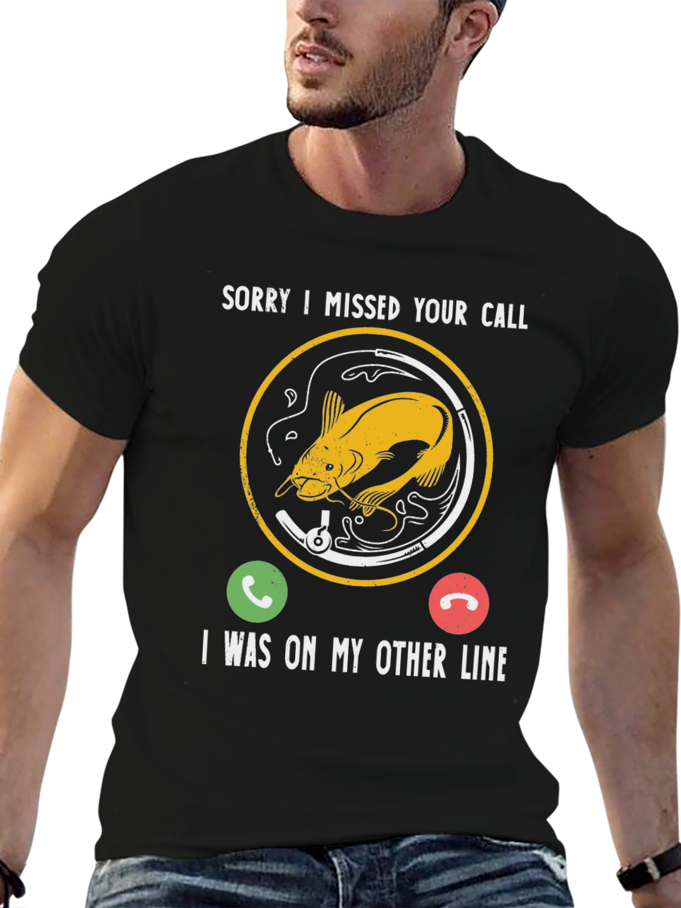 Sorry I Missed Your Call Fishing T-Shirt