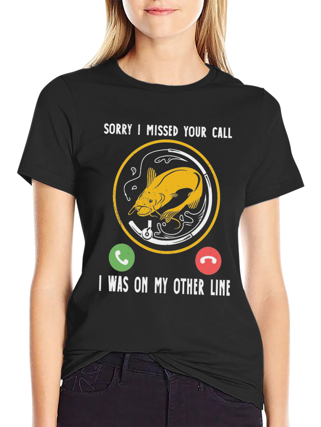 Sorry I Missed Your Call Fishing T-Shirt