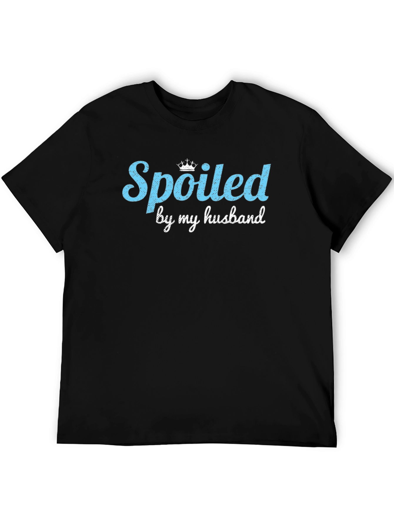 Spoiled by my Husband Graphic T-Shirt