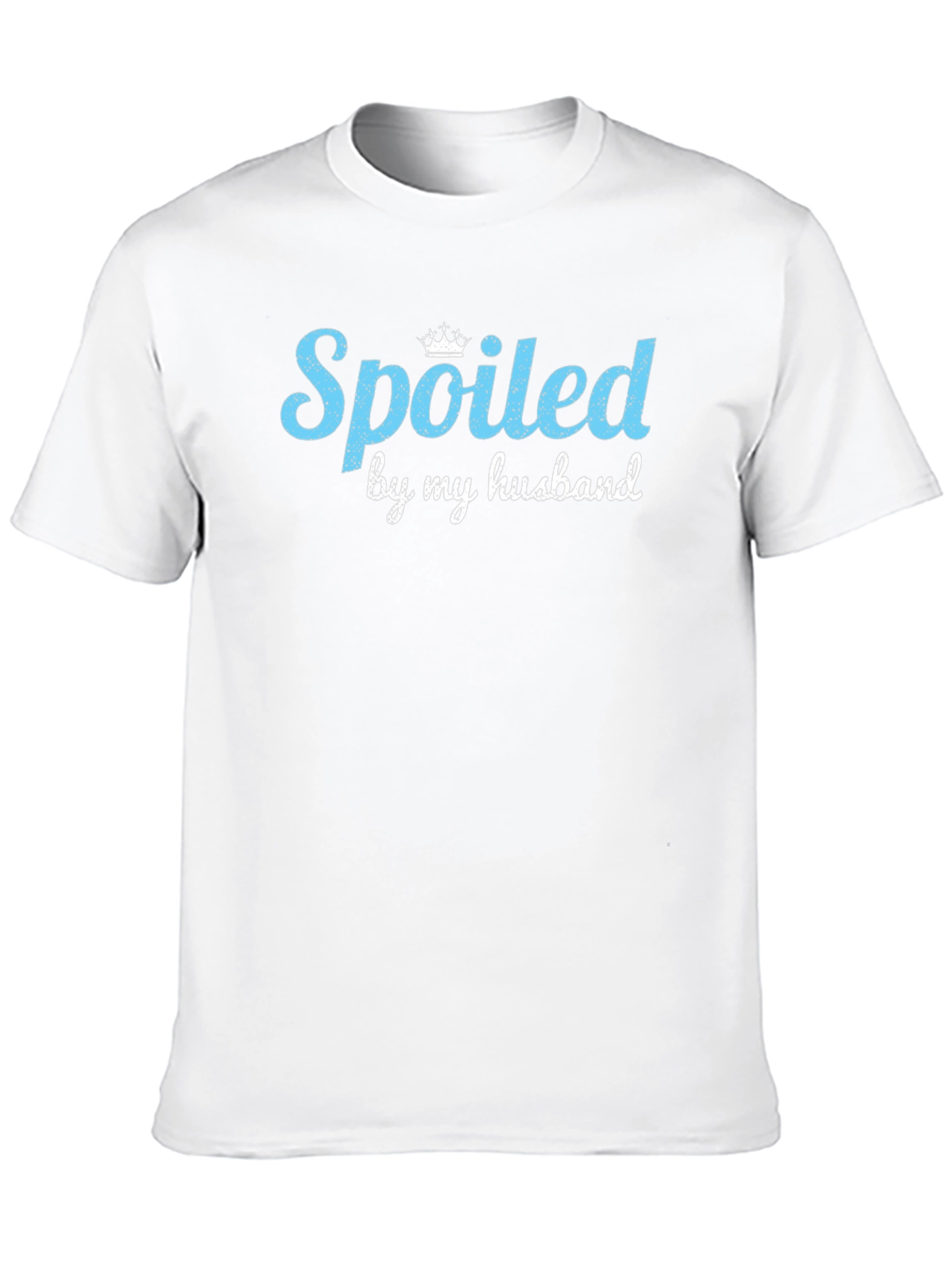 Spoiled by my Husband Graphic T-Shirt