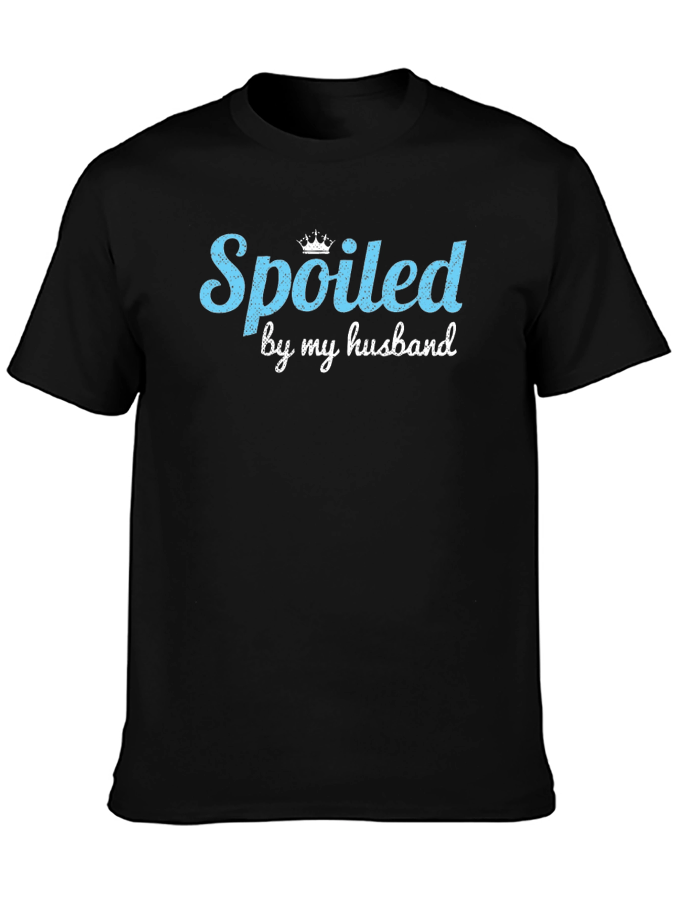 Spoiled by my Husband Graphic T-Shirt