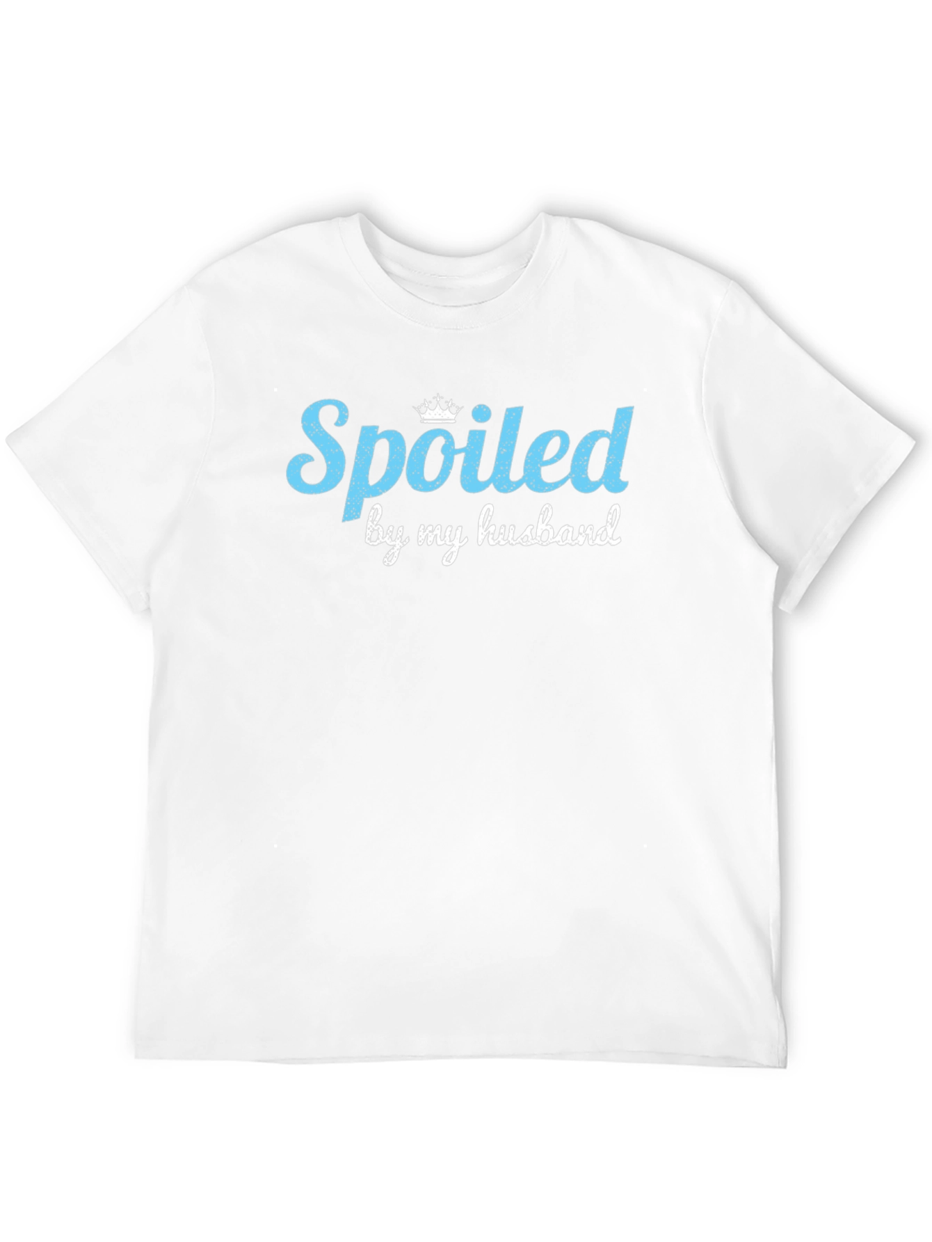 Spoiled by my Husband Graphic T-Shirt
