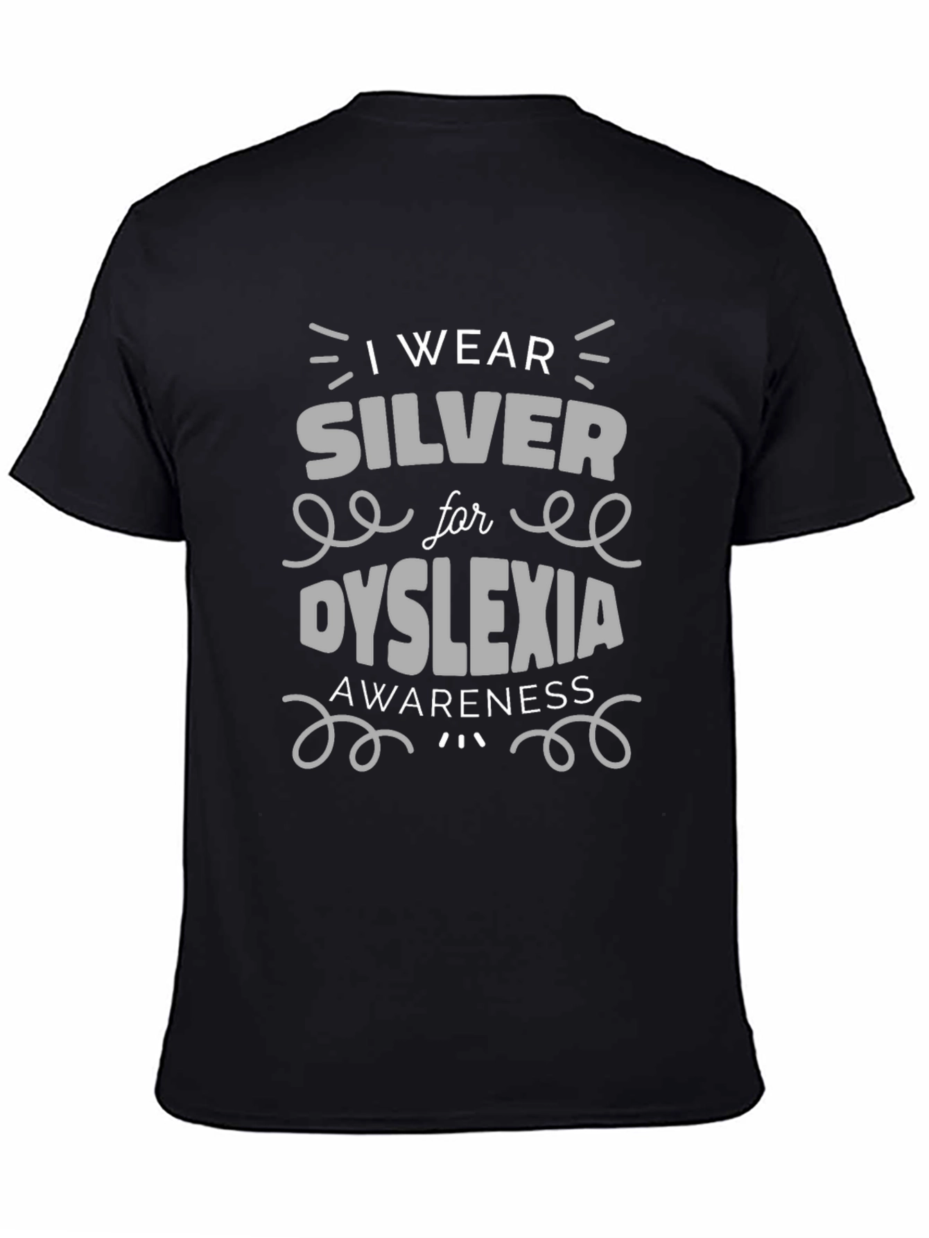 Dyslexia Awareness T-Shirt - I Wear Silver