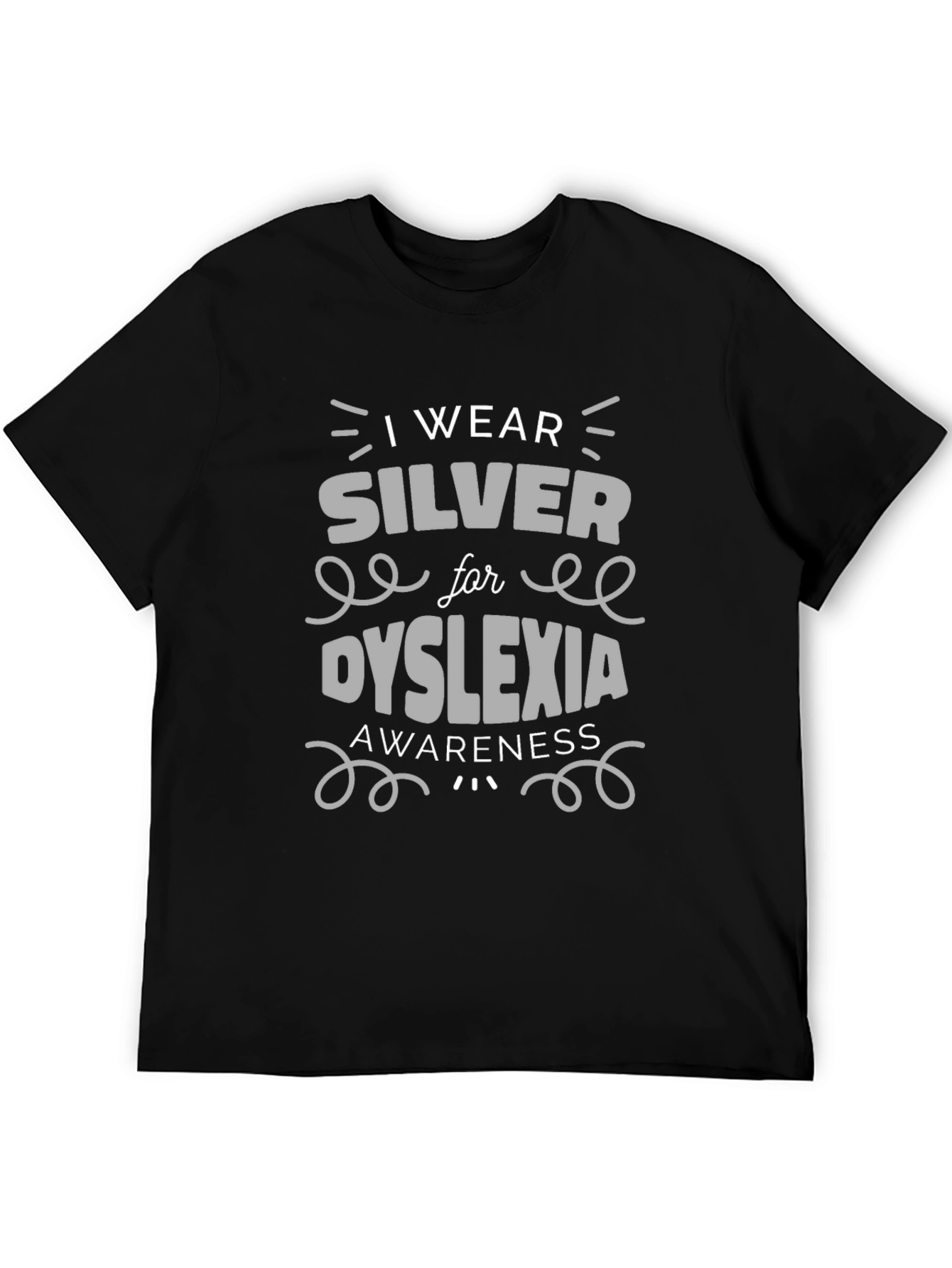 Dyslexia Awareness T-Shirt - I Wear Silver