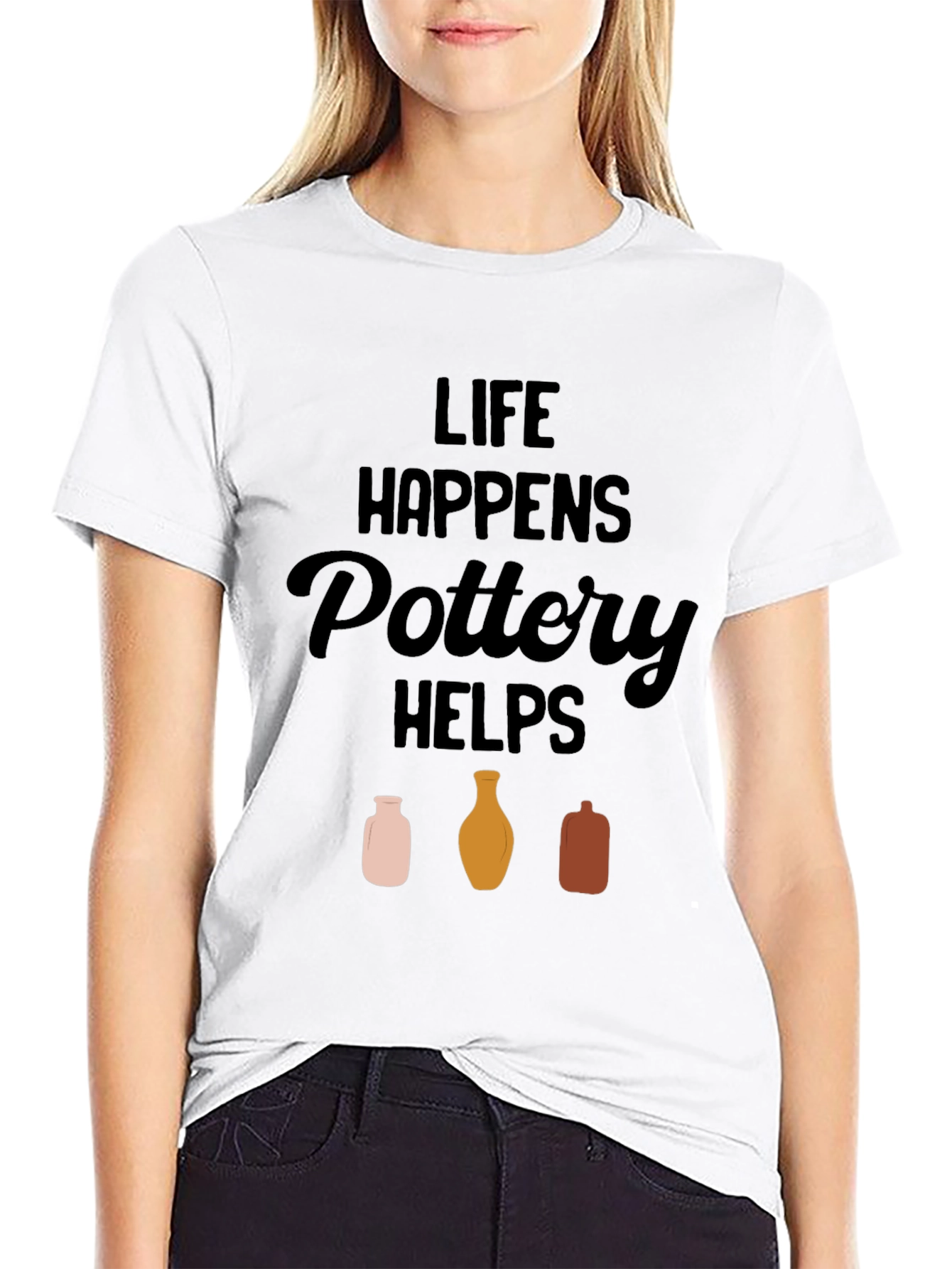 Life Happens Pottery Helps T-Shirt