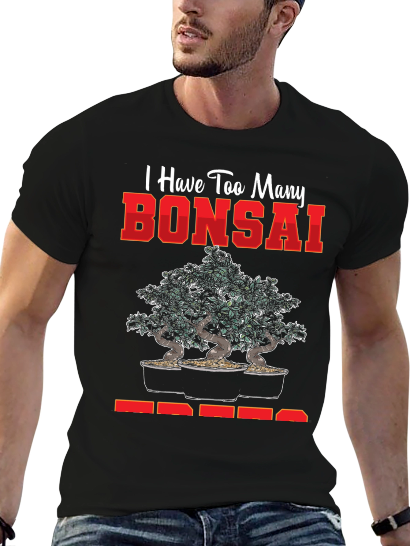Bonsai Tree T-Shirt - Too Many Bonsai Trees