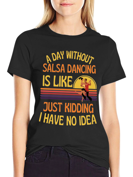 Salsa Dancing T-Shirt - Funny Graphic Tee