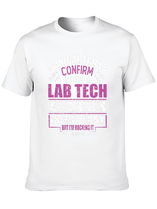 Lab Tech Mom T-Shirt - Clinical Trials Confirm