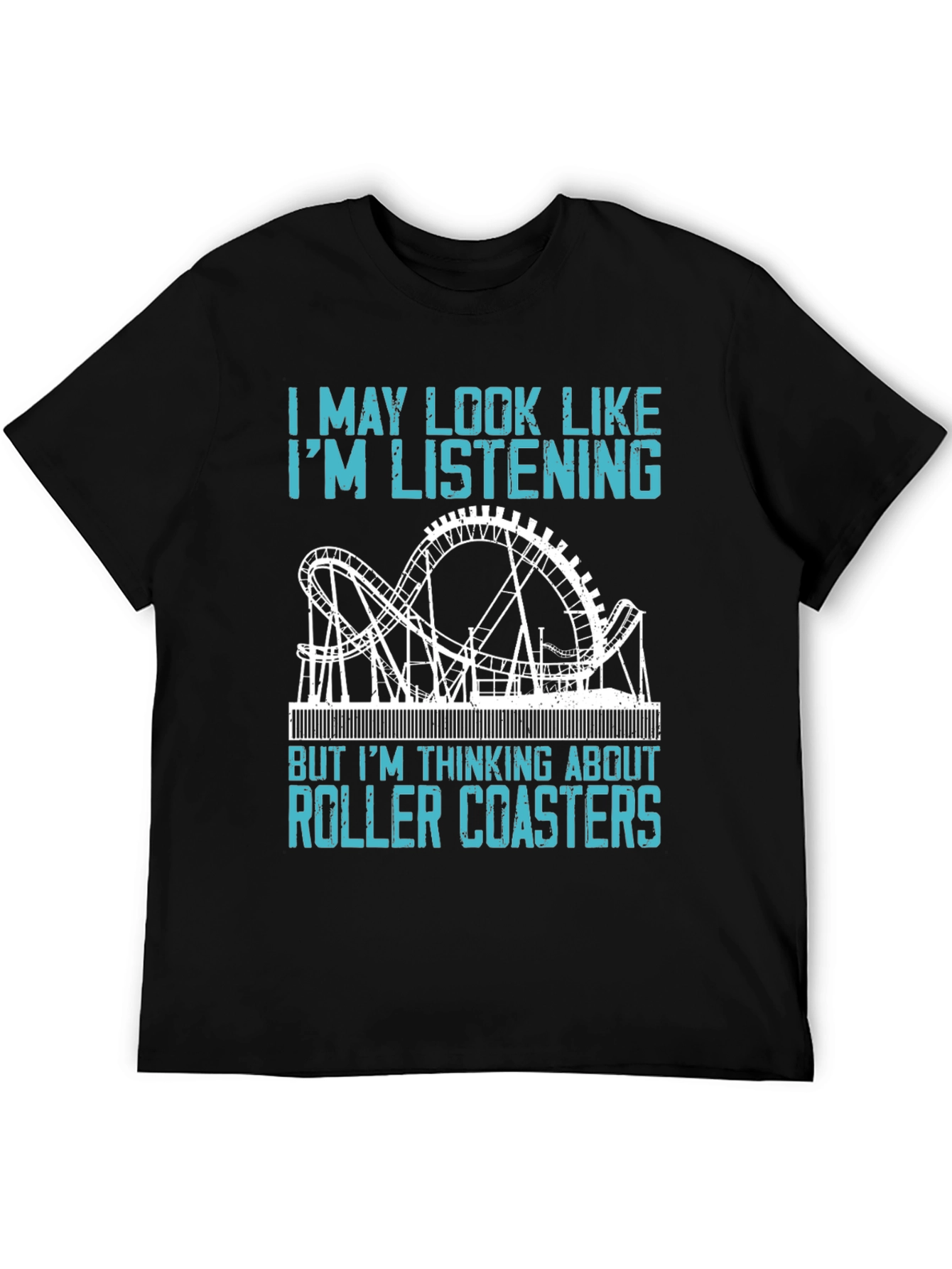 Roller Coaster T-Shirt - Im Thinking About Roller Coasters