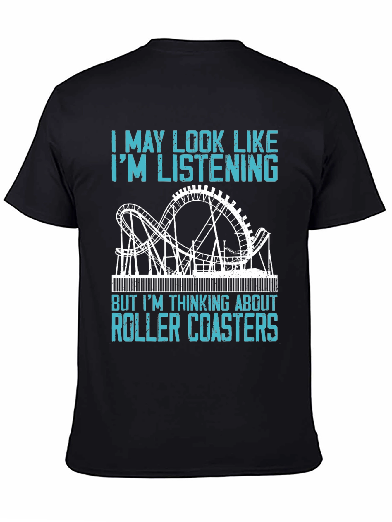 Roller Coaster T-Shirt - Im Thinking About Roller Coasters