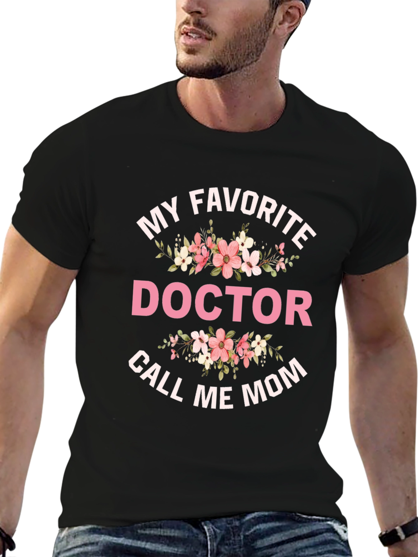 My Favorite Doctor Call Me Mom T-Shirt