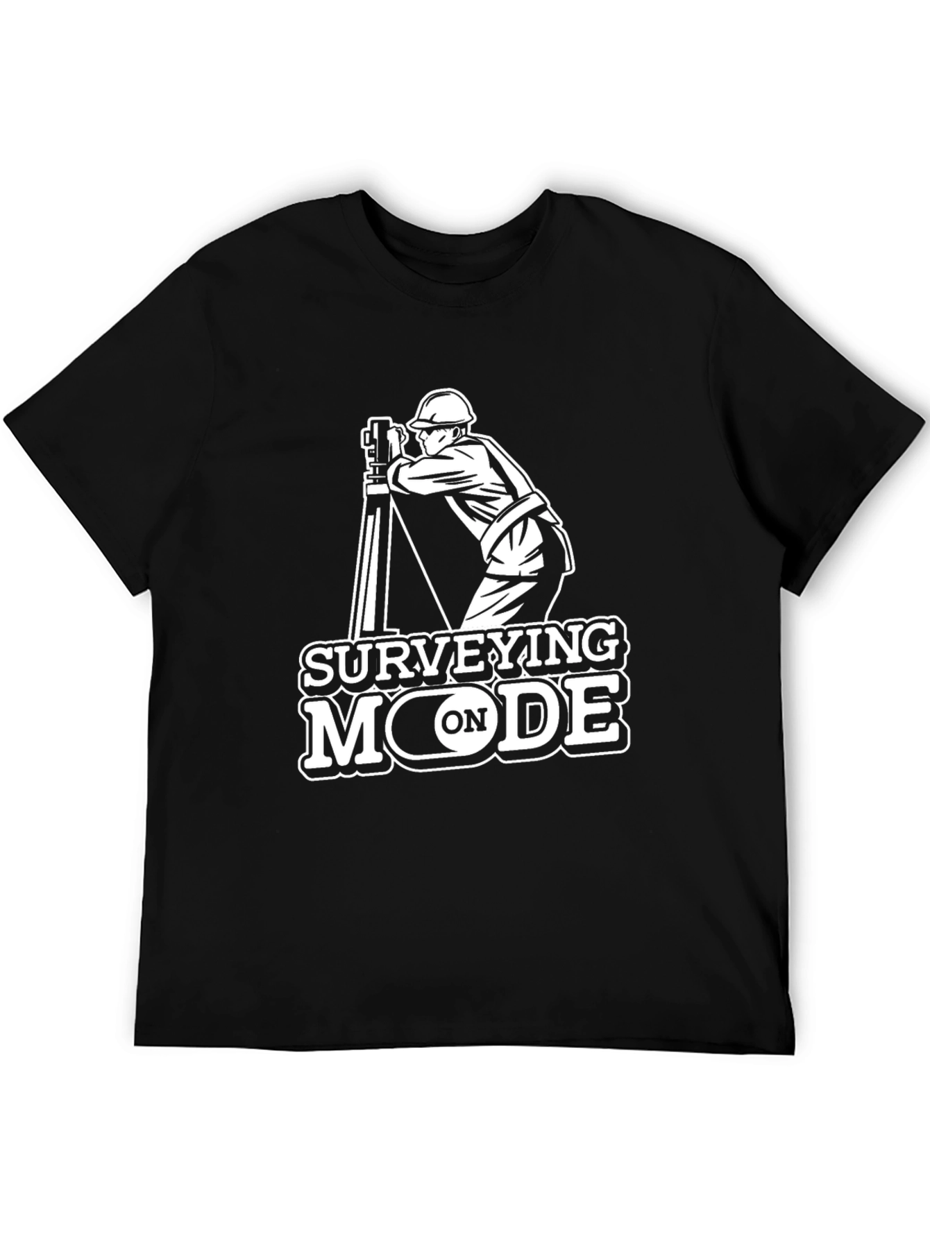 Surveying Mode On T-Shirt - Surveyor Apparel