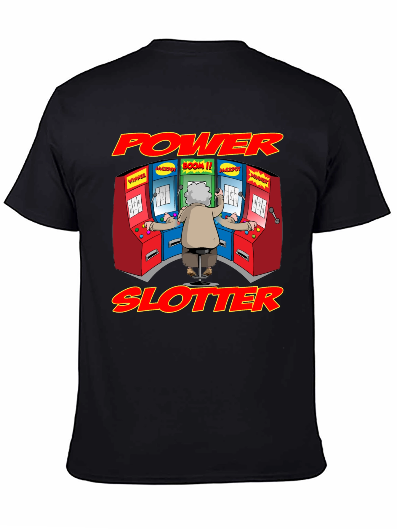 Power Slotter T-Shirt - Funny Gambling Design