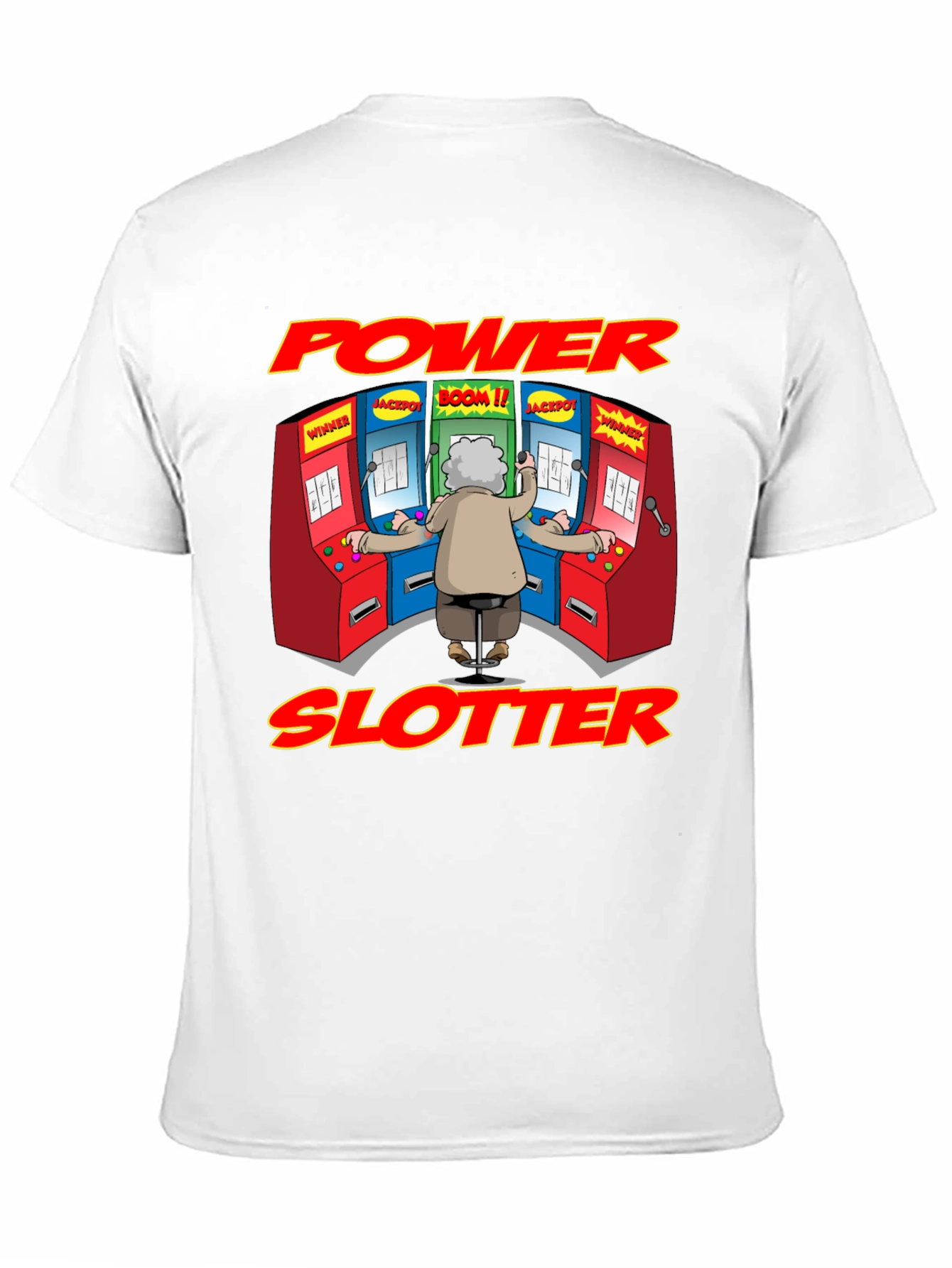 Power Slotter T-Shirt - Funny Gambling Design