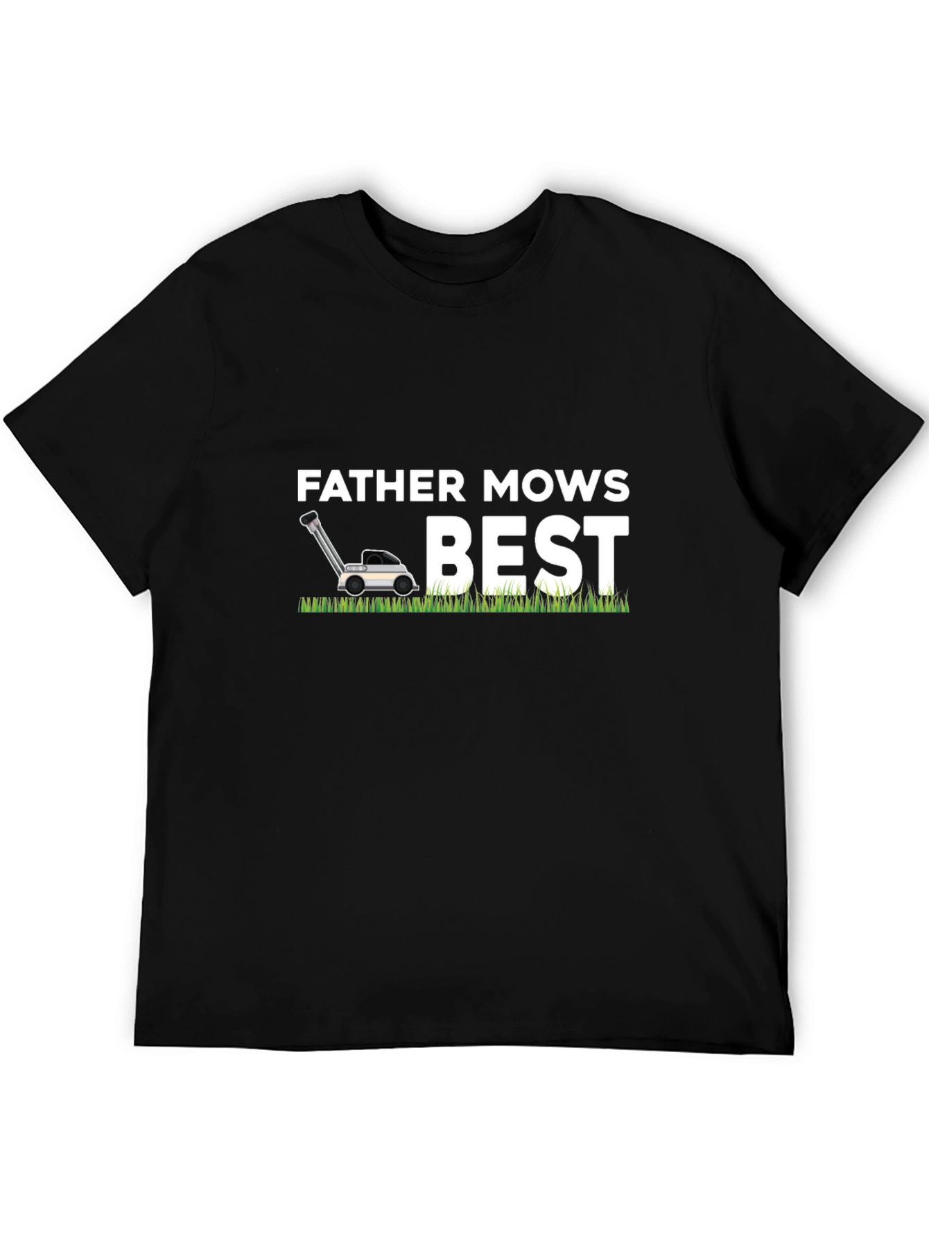 Father Mows Best Graphic Tee - Perfect Dad Gift