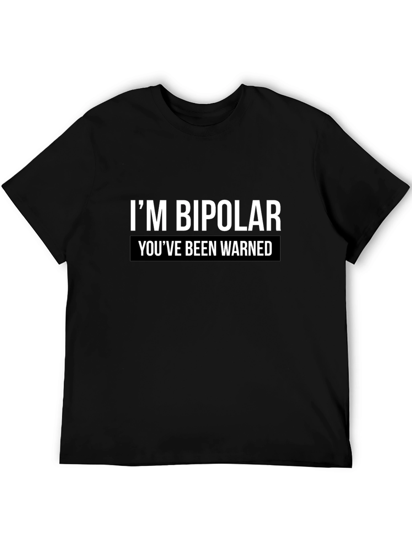 Bipolar Warning Graphic Tee - Unisex Casual T-Shirt