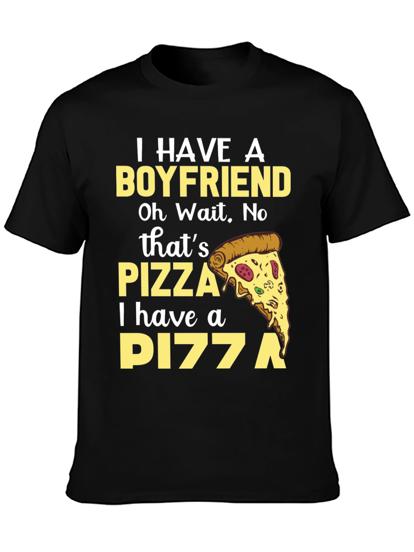 Pizza Boyfriend T-Shirt - Funny Food Lover Tee