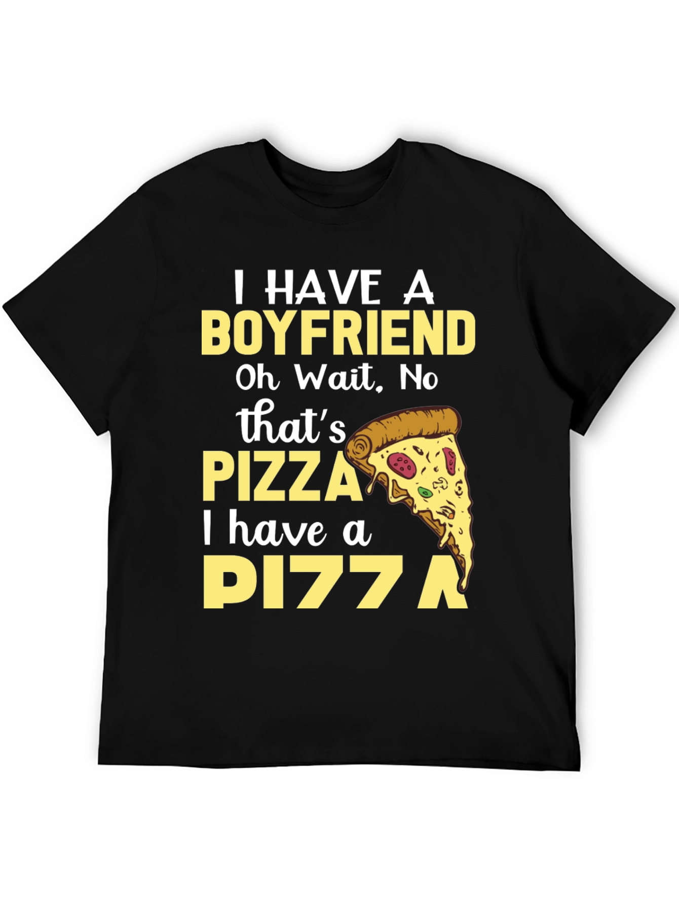 Pizza Boyfriend T-Shirt - Funny Food Lover Tee