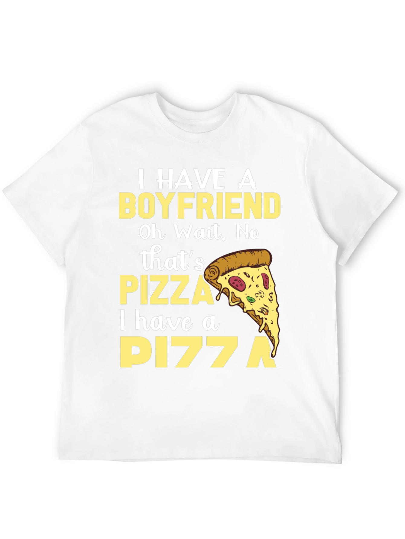 Pizza Boyfriend T-Shirt - Funny Food Lover Tee
