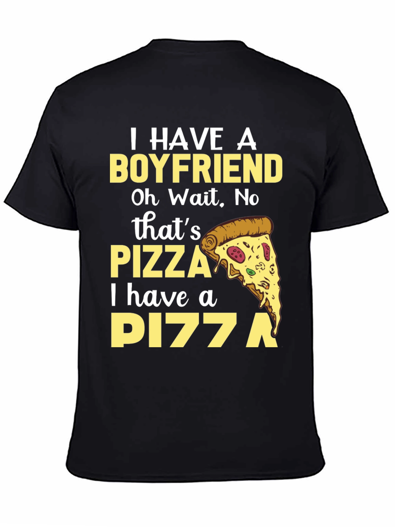 Pizza Boyfriend T-Shirt - Funny Food Lover Tee