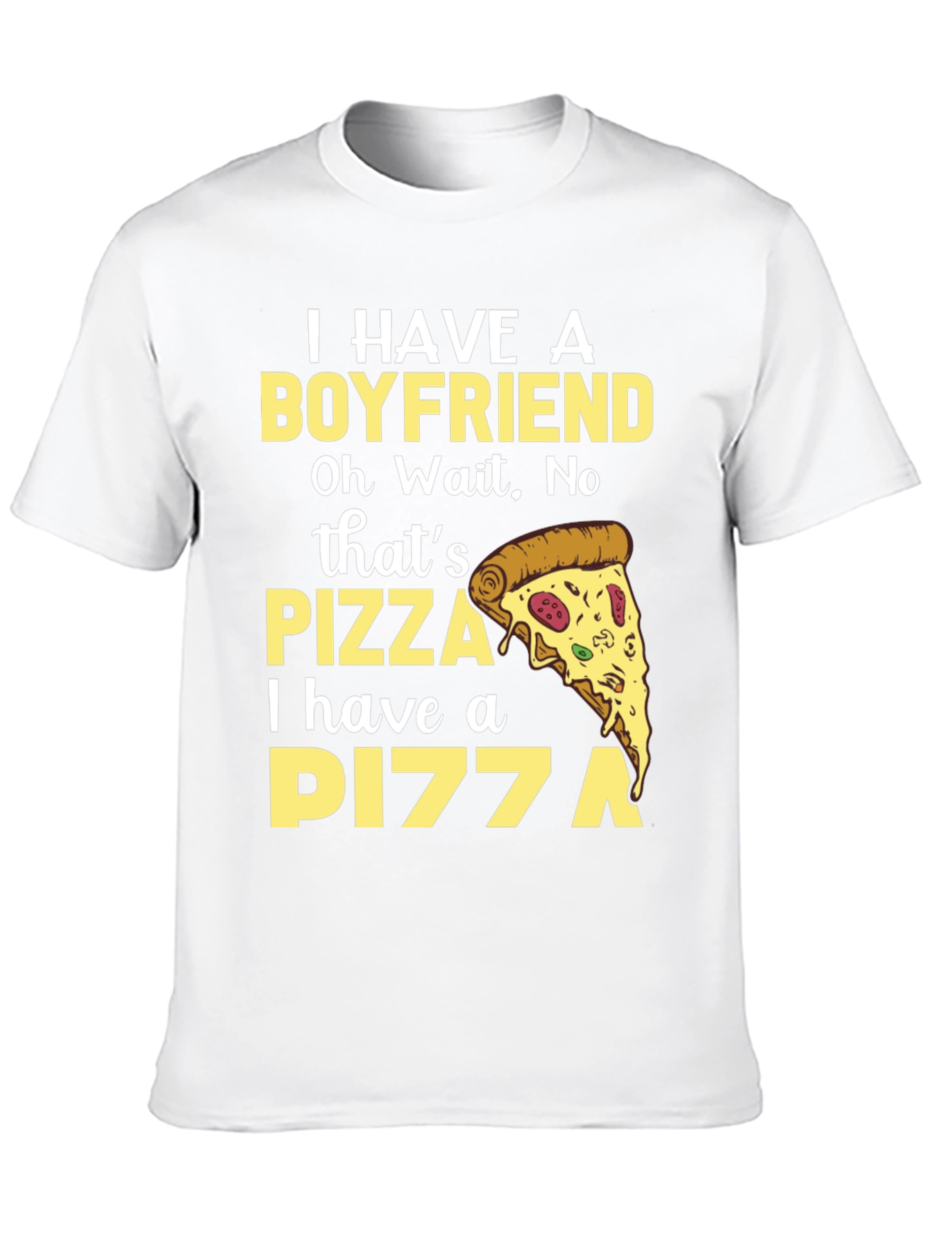 Pizza Boyfriend T-Shirt - Funny Food Lover Tee
