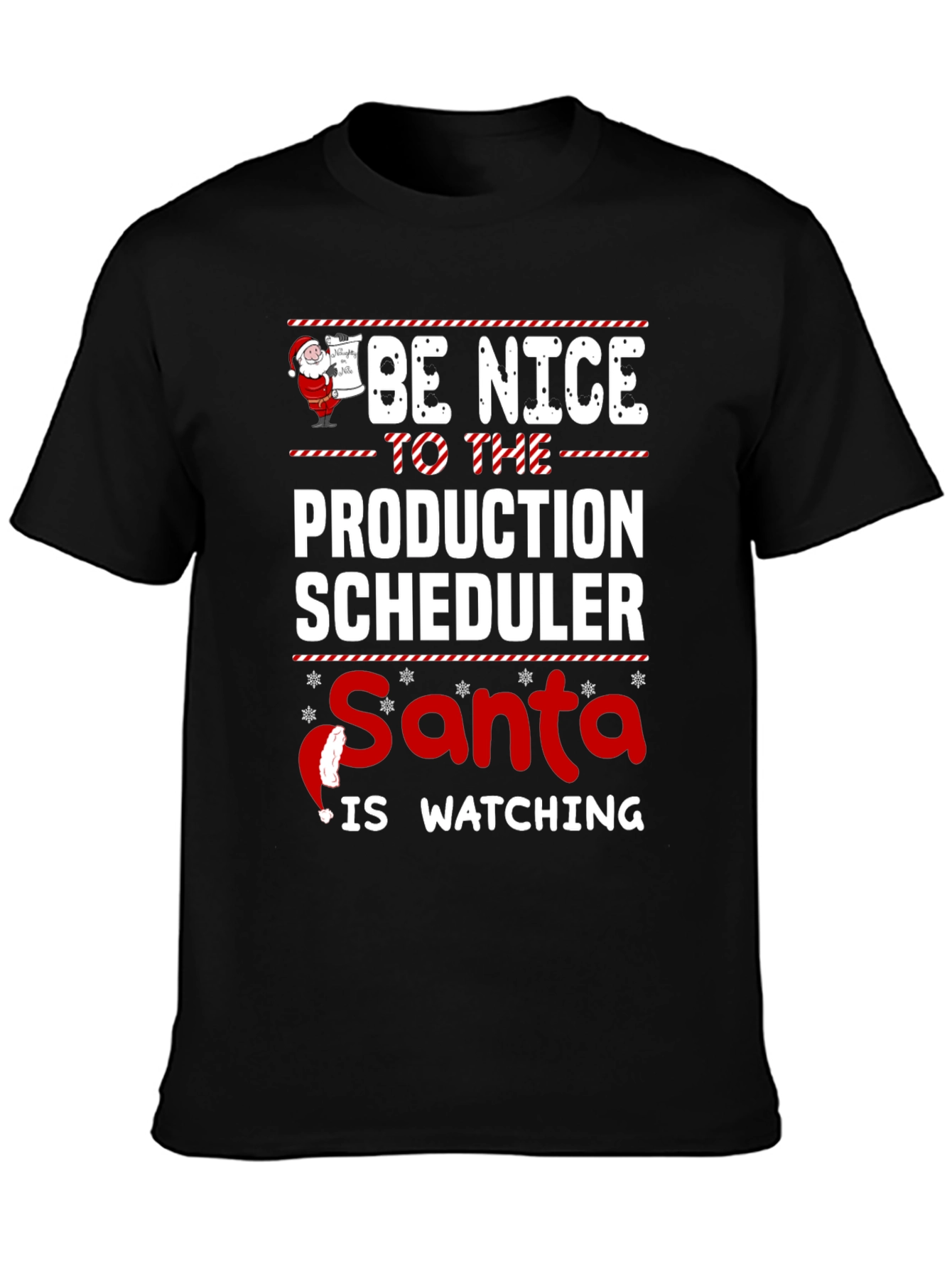 Be Nice Production Scheduler Santa Watching T-Shirt