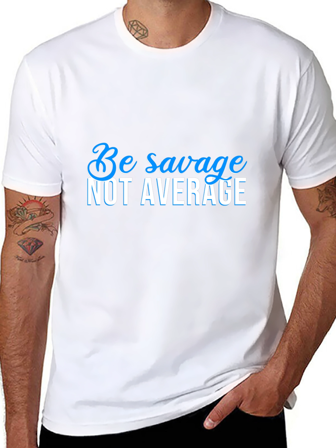 Be Savage Not Average Black T-Shirt