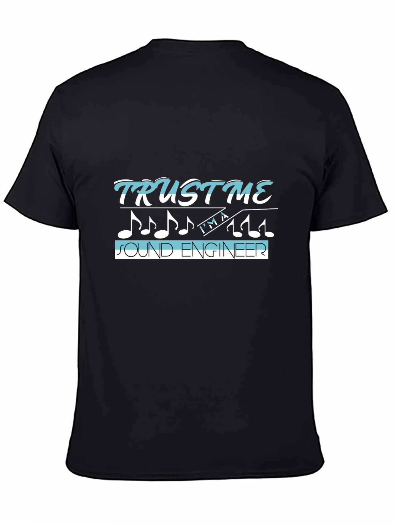 Trust Me Sound Engineer T-Shirt