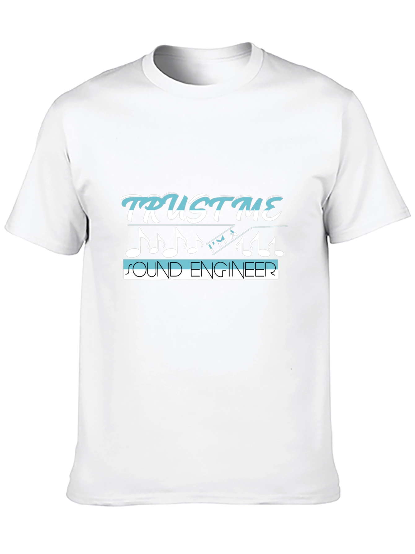 Trust Me Sound Engineer T-Shirt