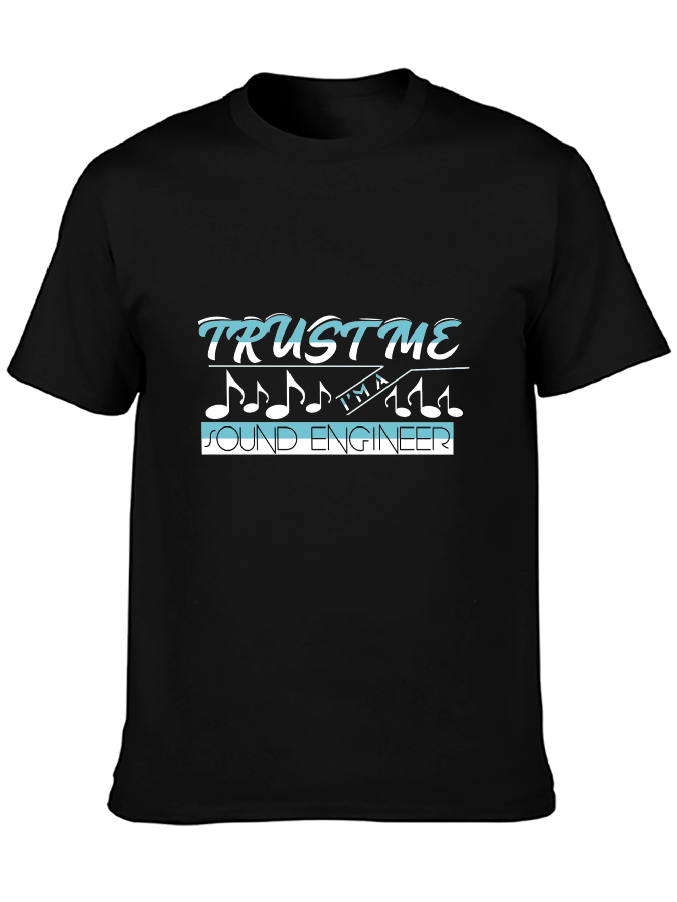 Trust Me Sound Engineer T-Shirt