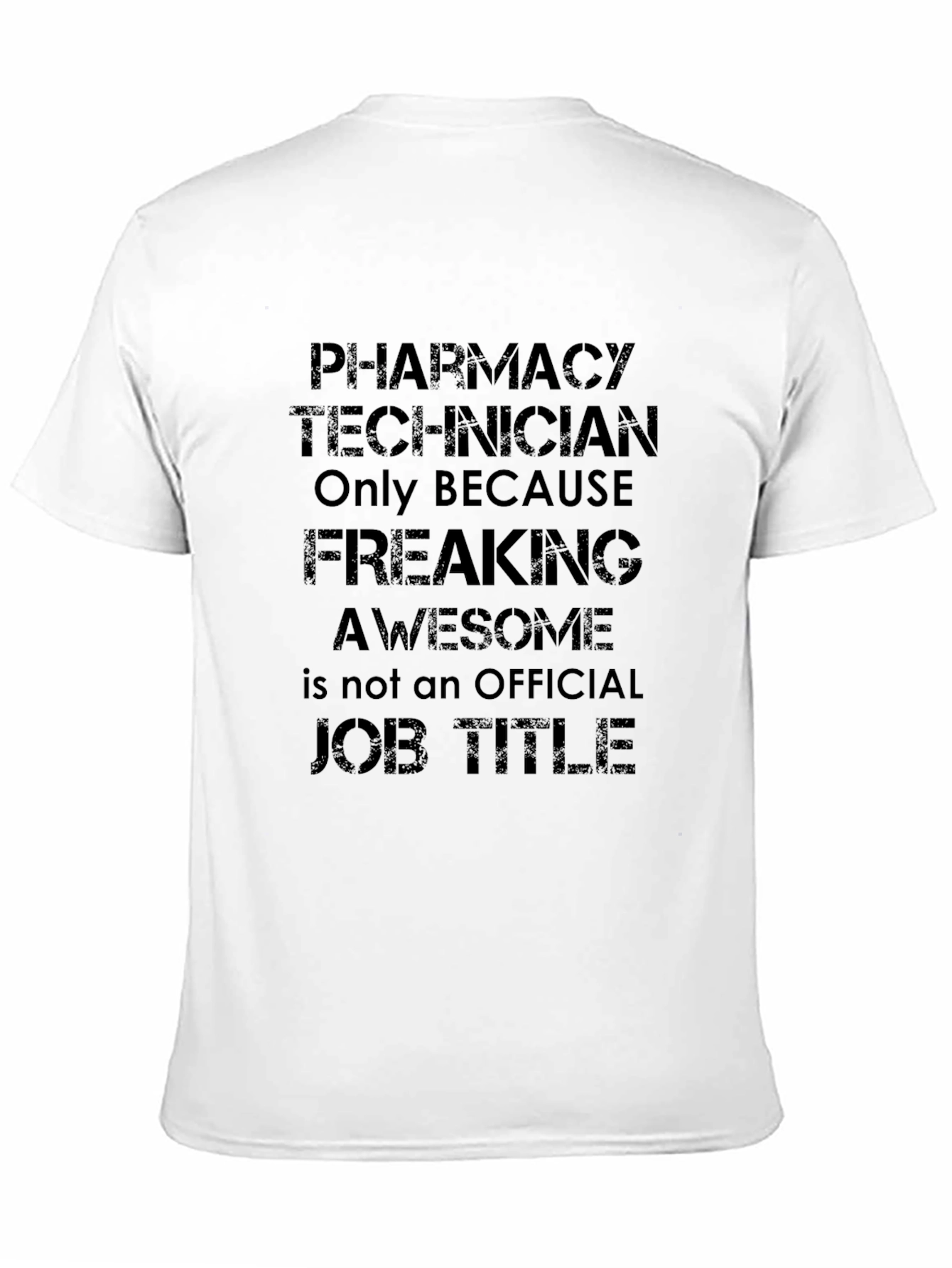 Pharmacy Technician Freaking Awesome Job Title Black T-Shirt