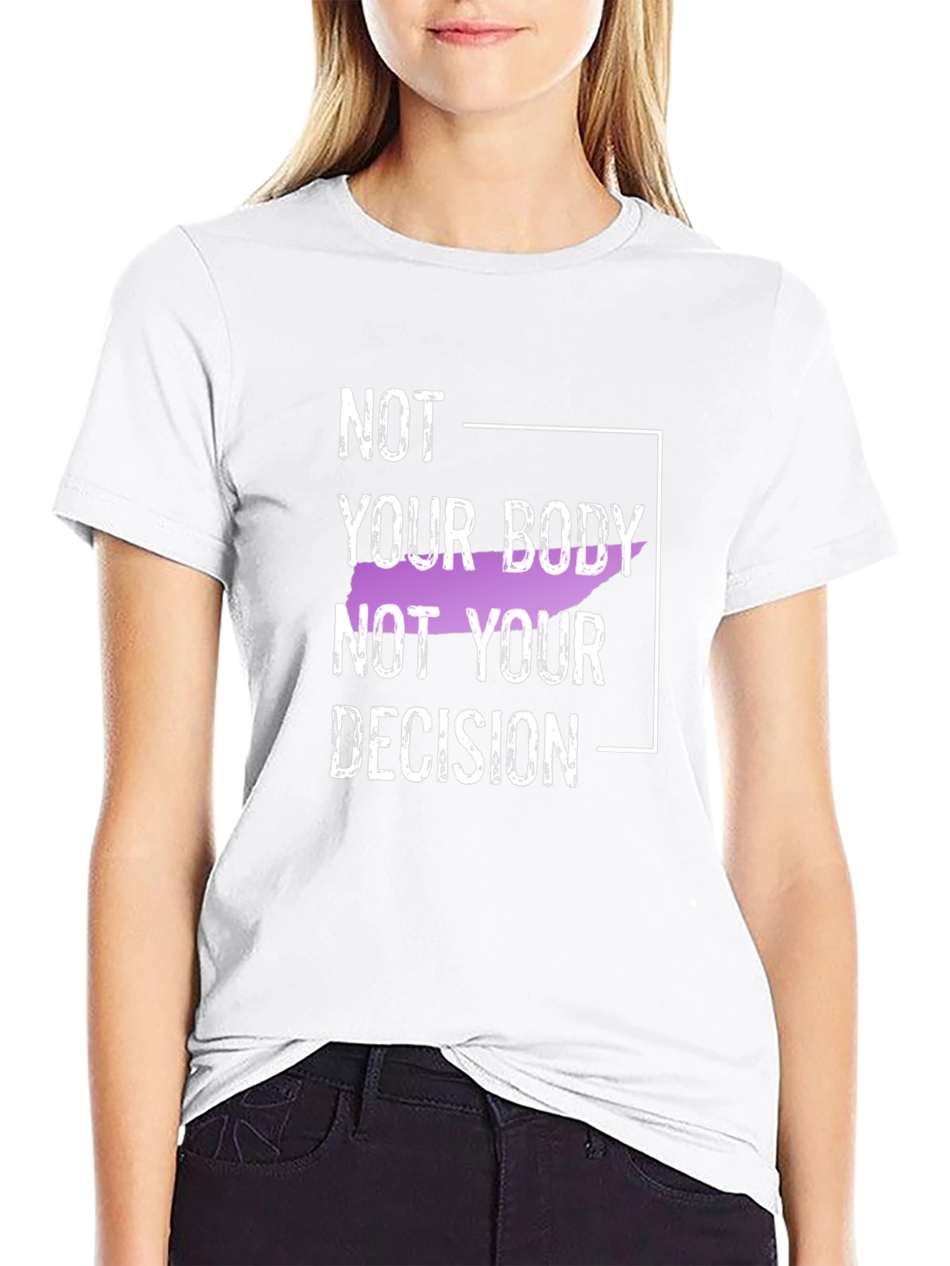 Not Your Body Not Your Decision Black T-Shirt