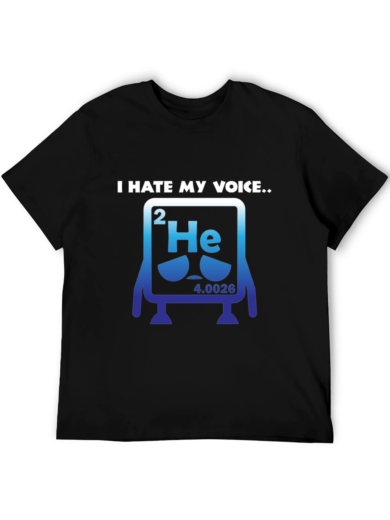 I Hate My Voice Helium Periodic Table Funny T-Shirt