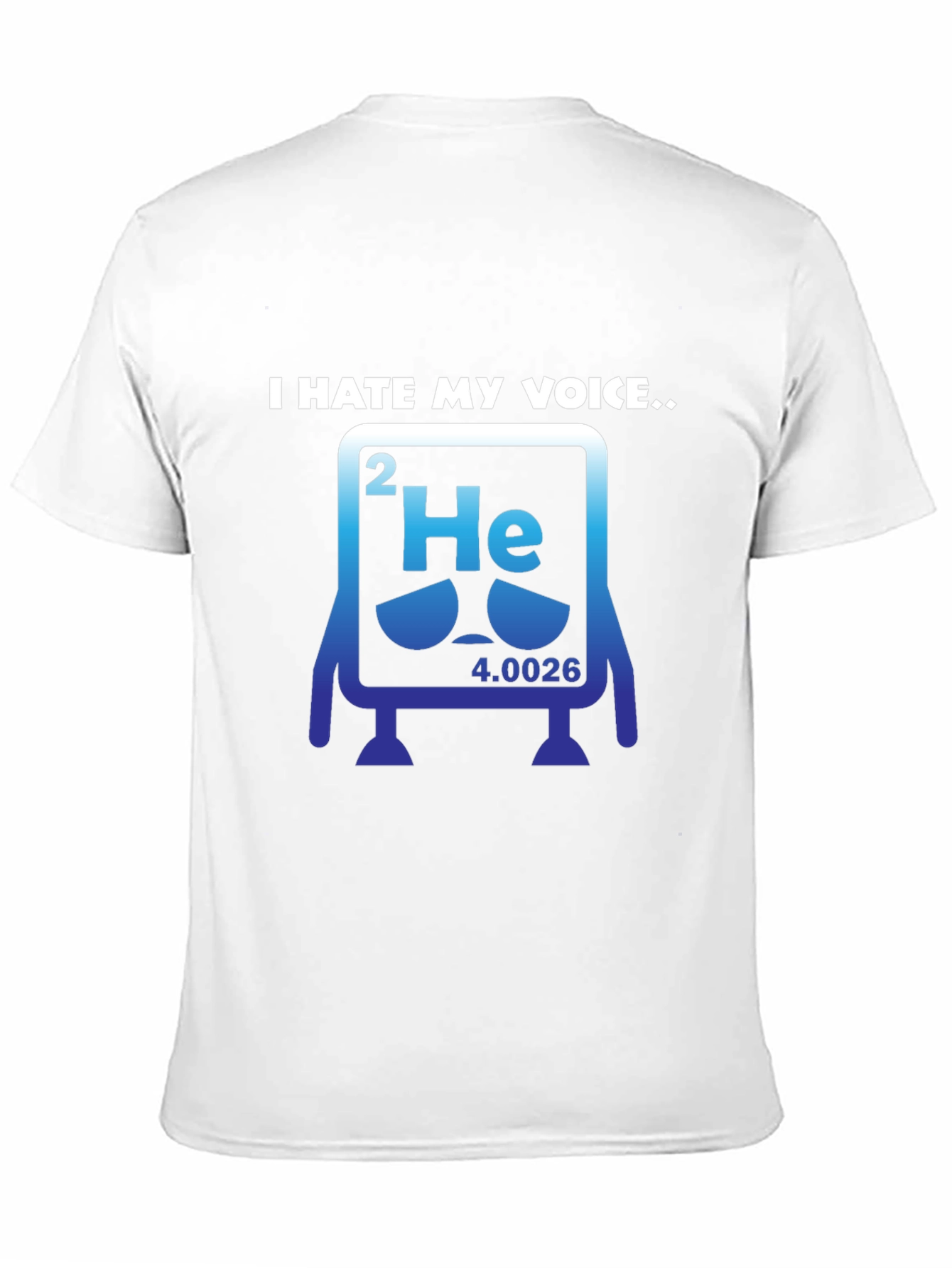 I Hate My Voice Helium Periodic Table Funny T-Shirt