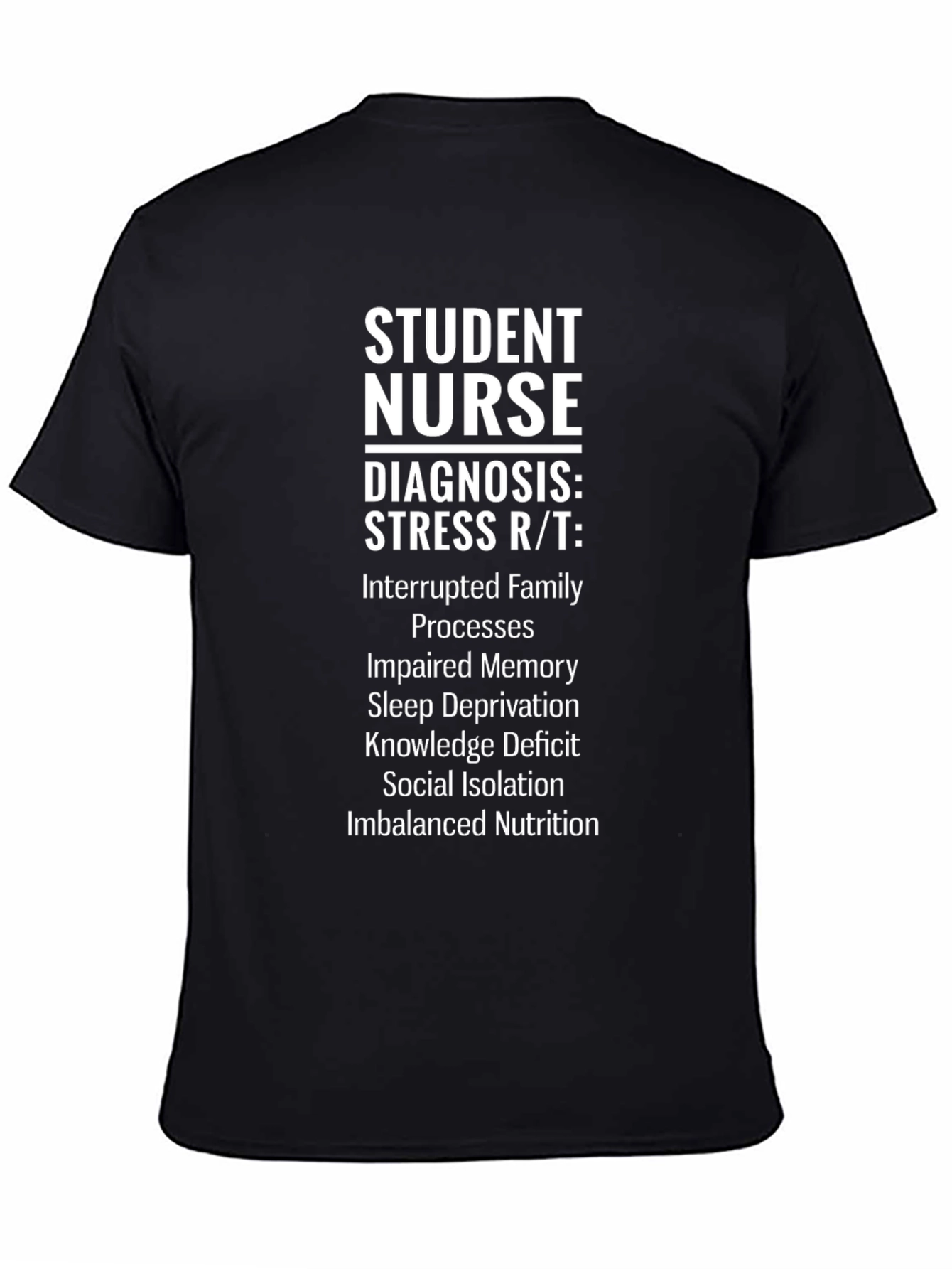 Student Nurse Stress Diagnosis T-Shirt