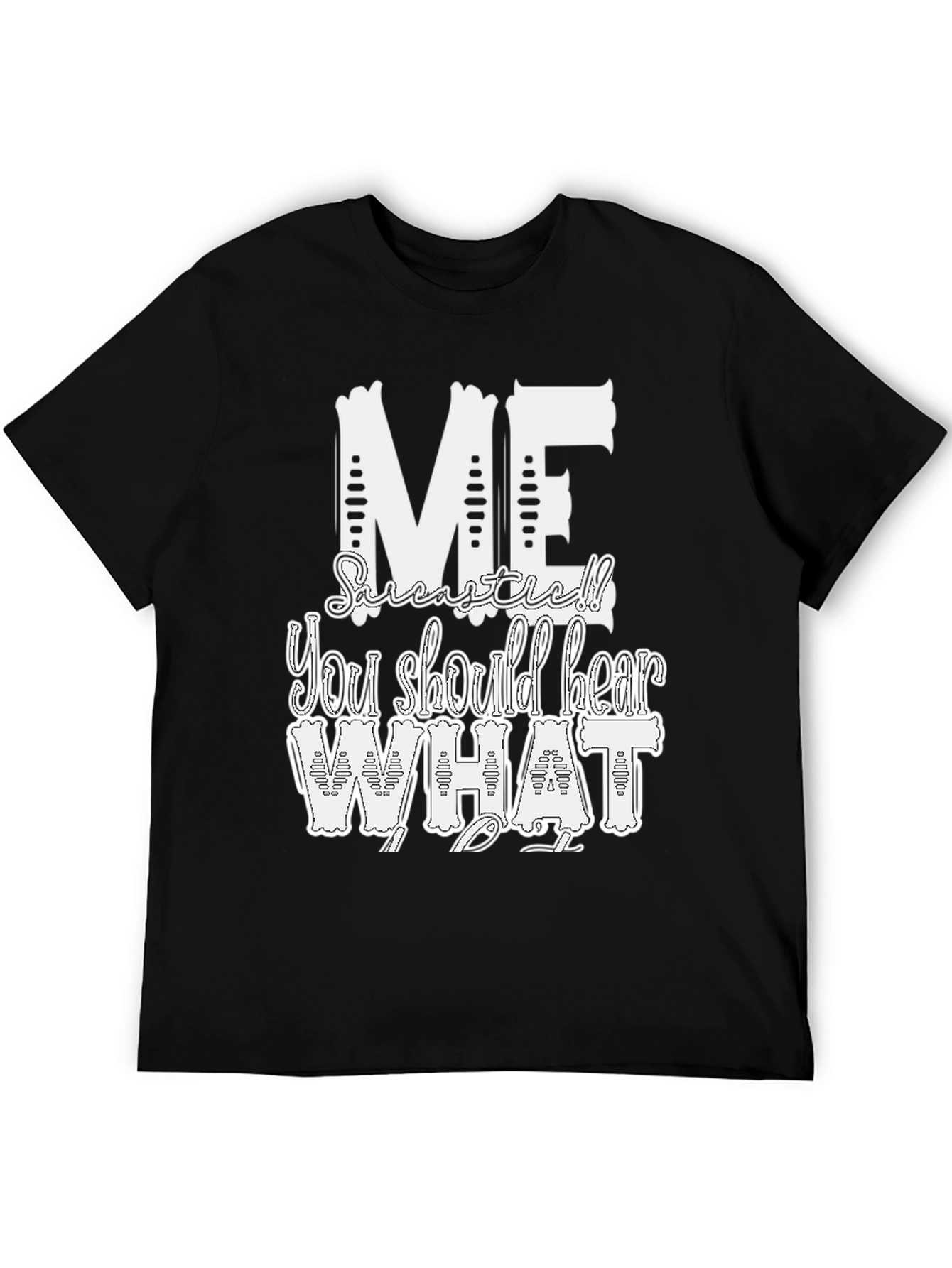 Sarcastic ME Graphic T-Shirt