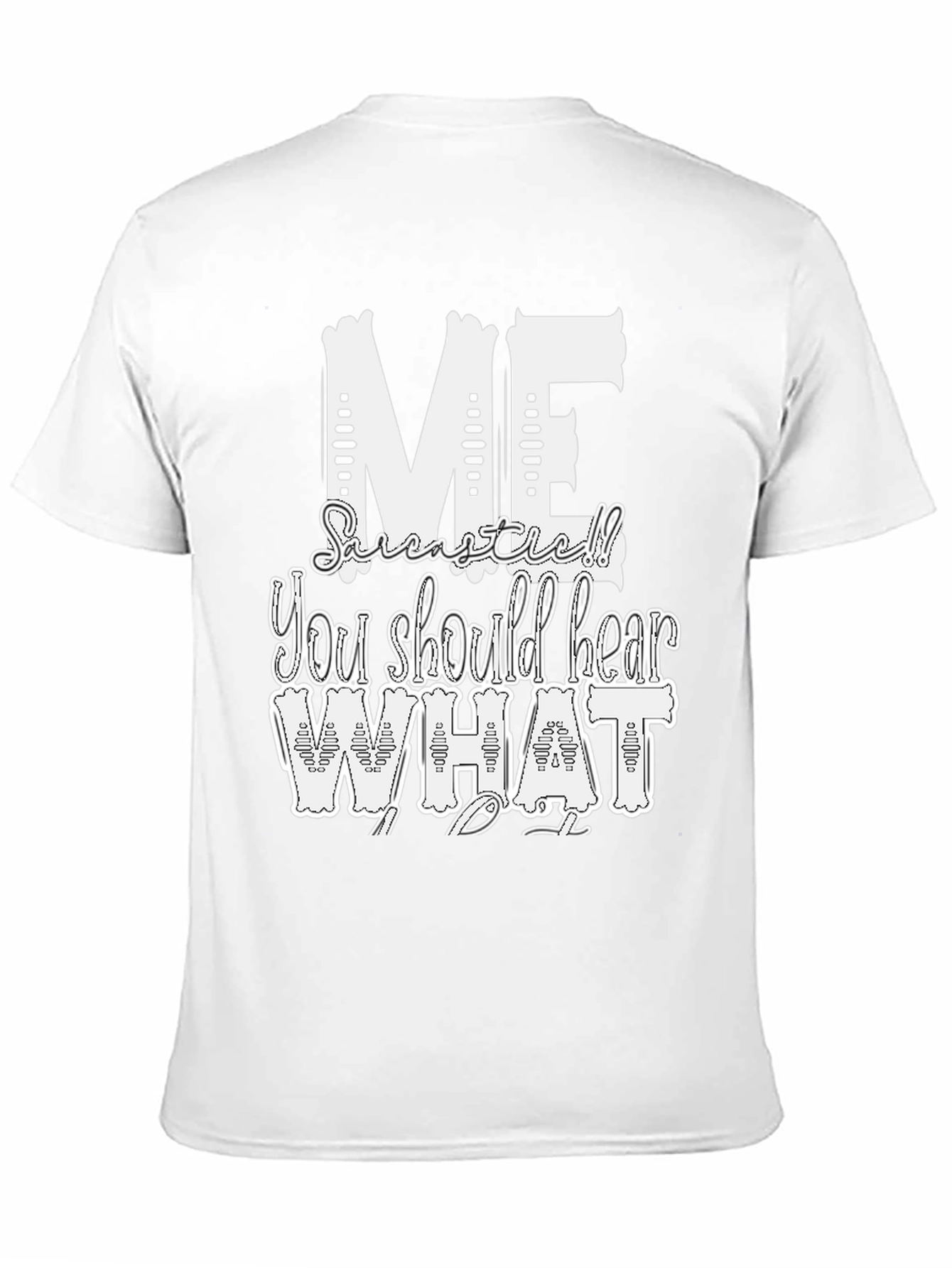 Sarcastic ME Graphic T-Shirt