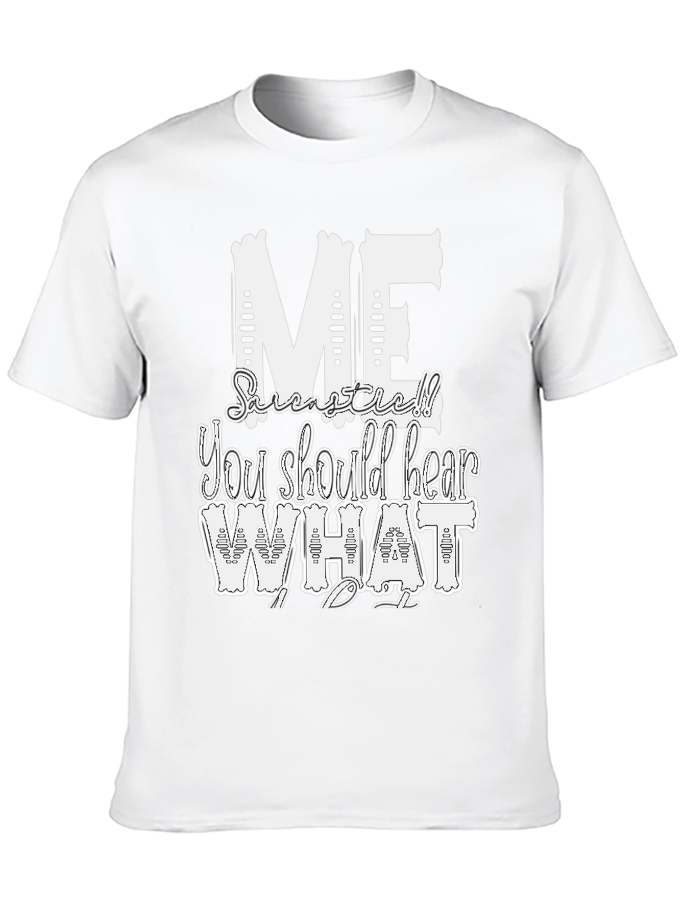 Sarcastic ME Graphic T-Shirt